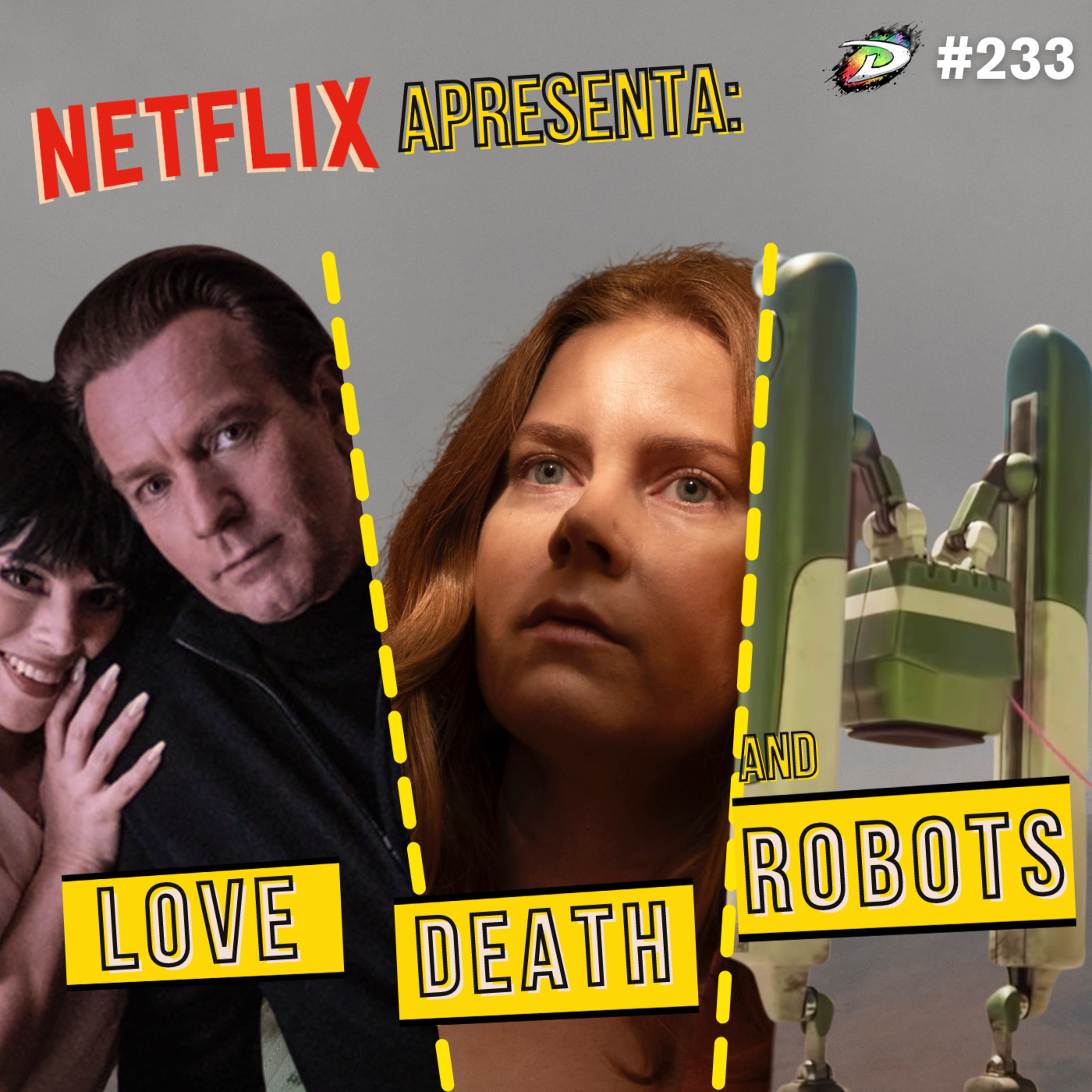 #233 - Love, Death and Robots, Halston, A Mulher na Janela e Muito Mais