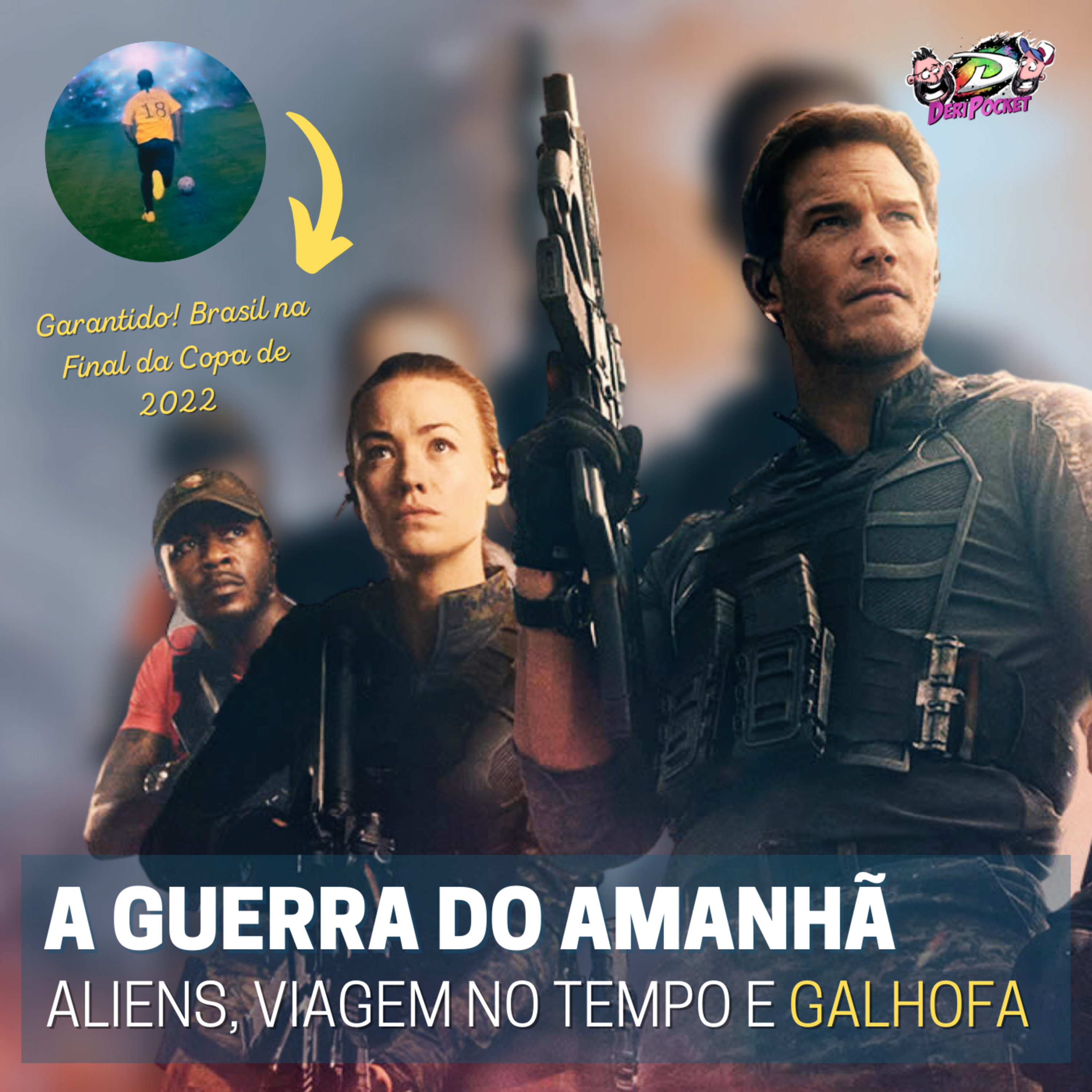 A Guerra do Amanhã | Aliens, Viagem no Tempo e Galhofa [DeriPocket #11]