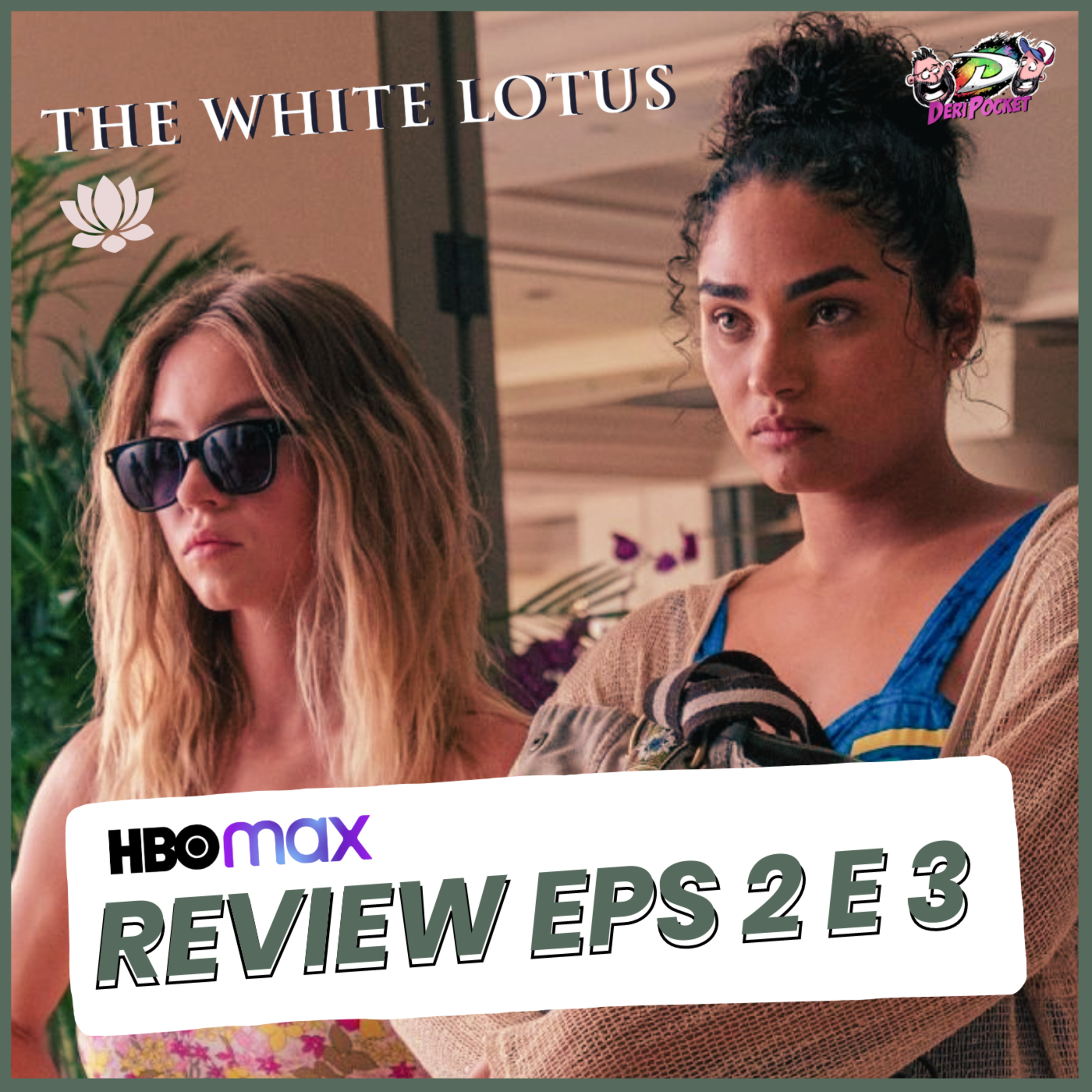The White Lotus | Review Episódios 2 e 3 [DeriPocket #17]
