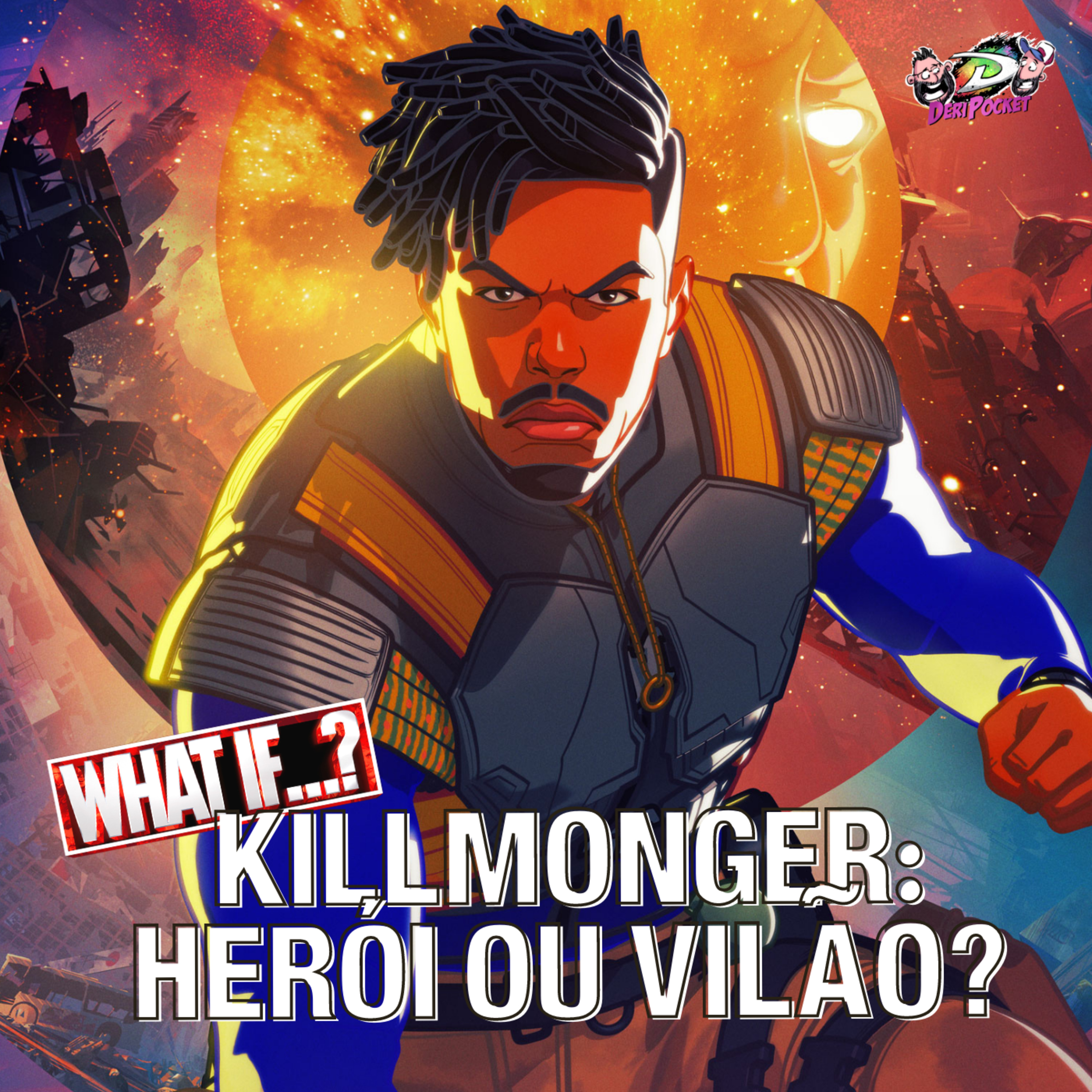 What If…? Ep 6 | Killmonger: Herói ou Vilão? [DeriPocket #31]