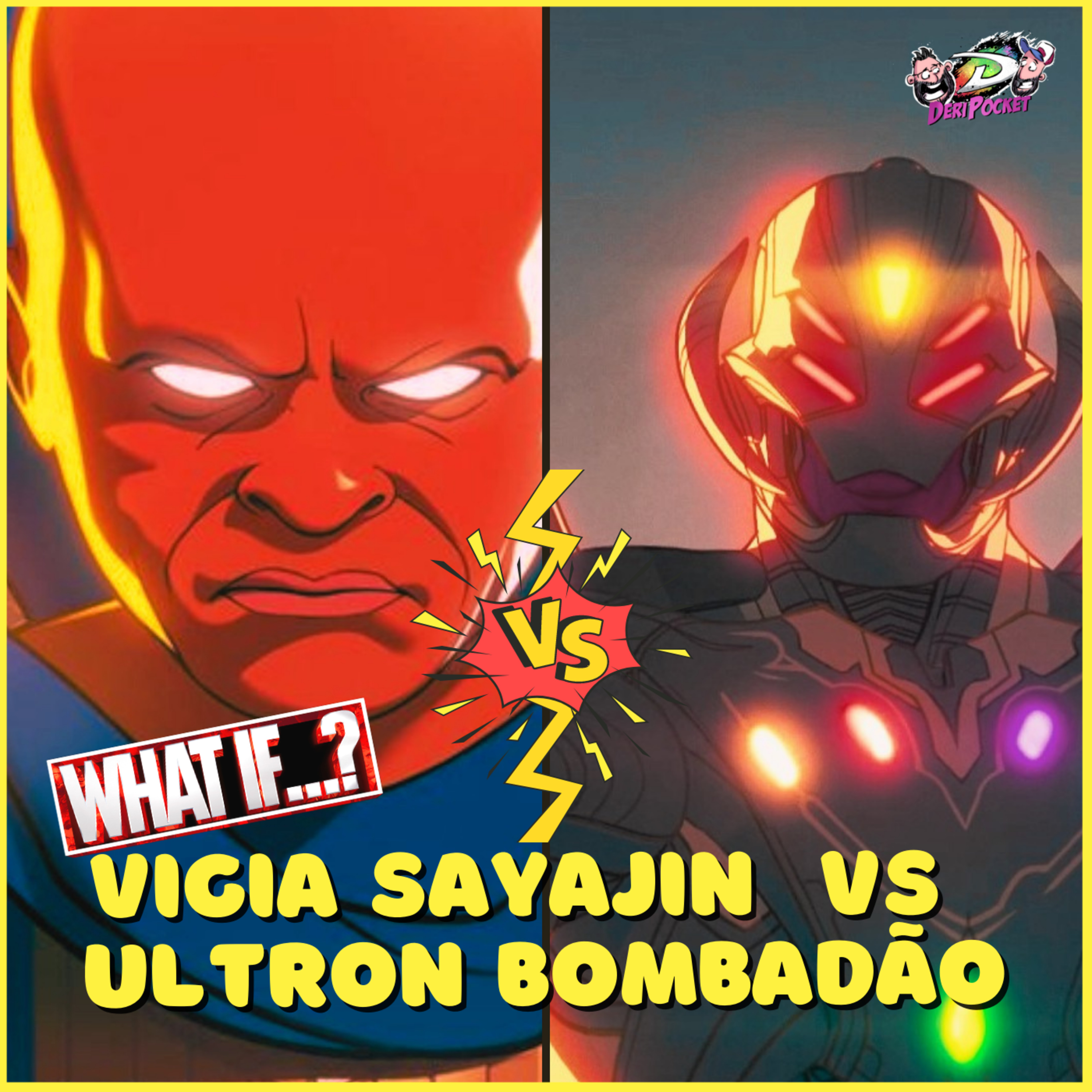 What If…? Ep 8 | Ultron Bombadão VS Vigia Saiyajin [DeriPocket #32]