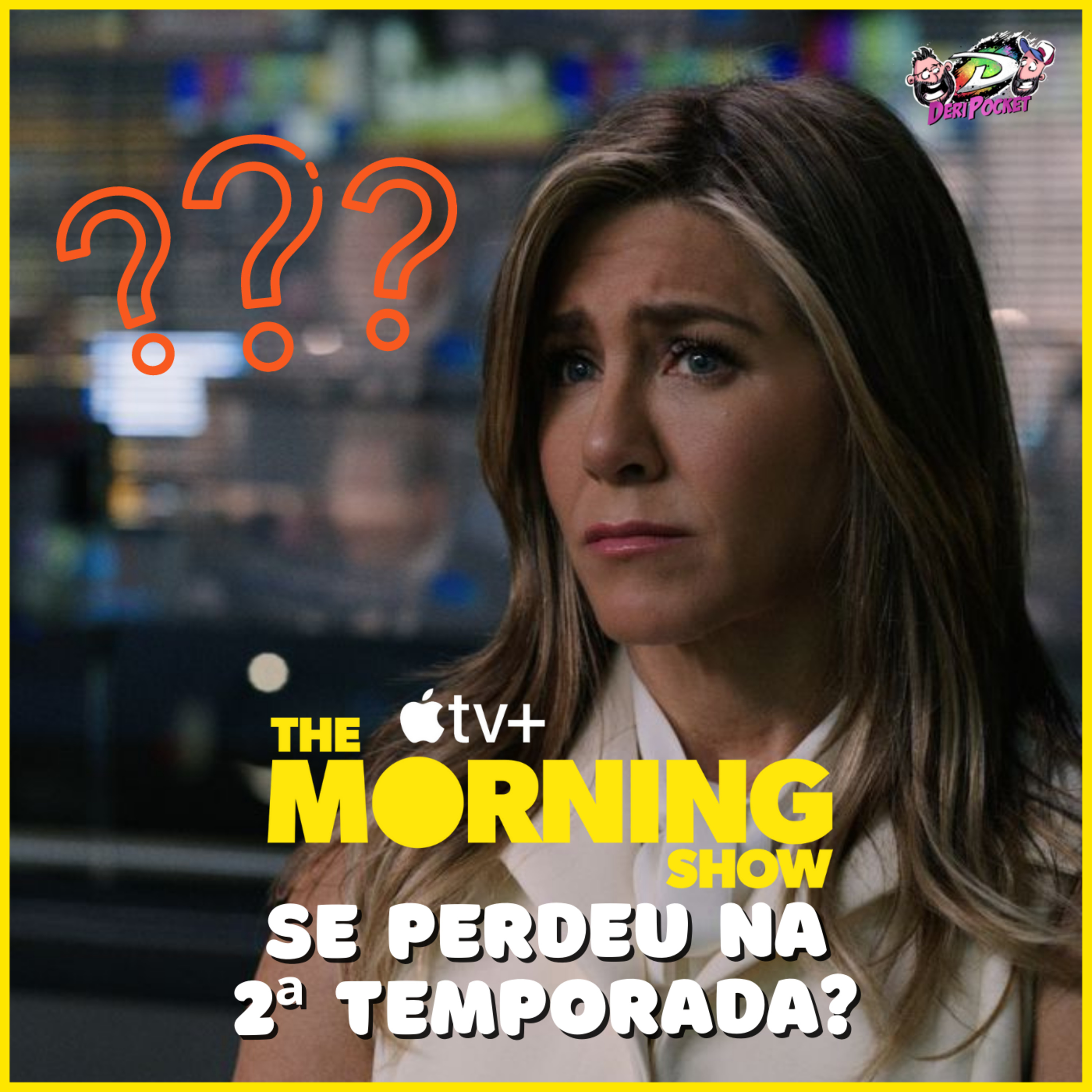 The Morning Show se perdeu na Segunda Temporada? [DeriPocket #41]