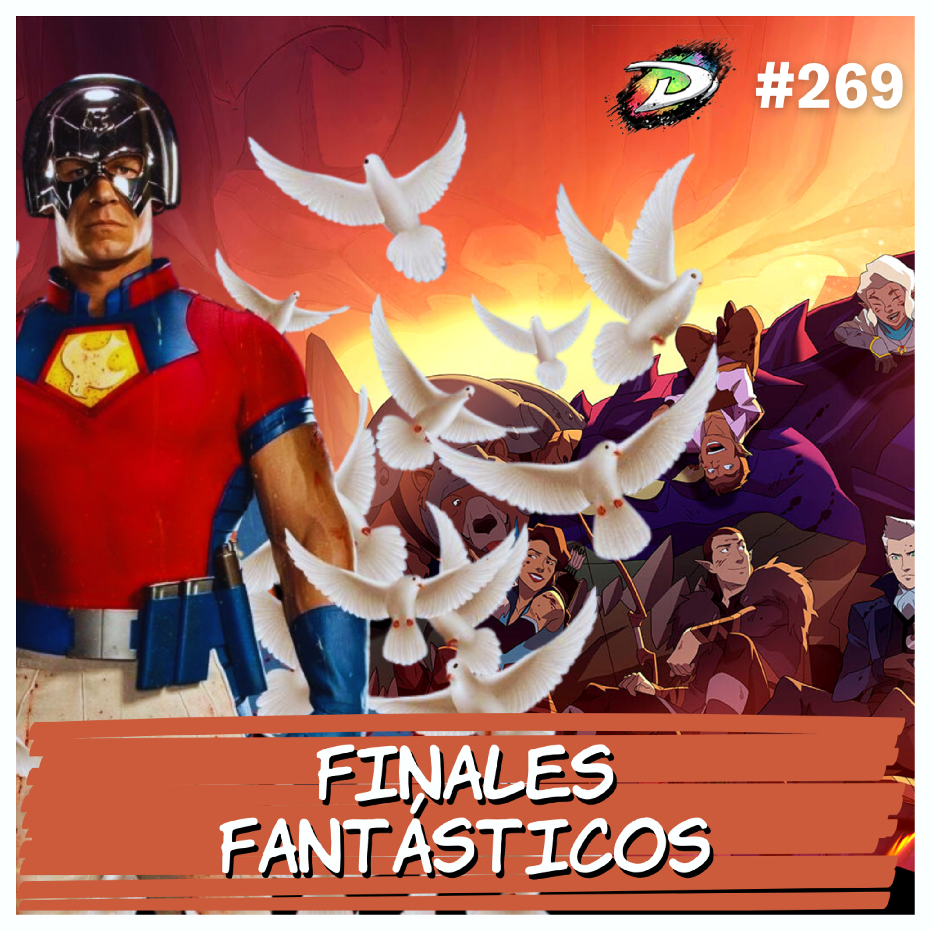 #269 - Os Fantásticos Finales de Peacemaker e Vox Machina