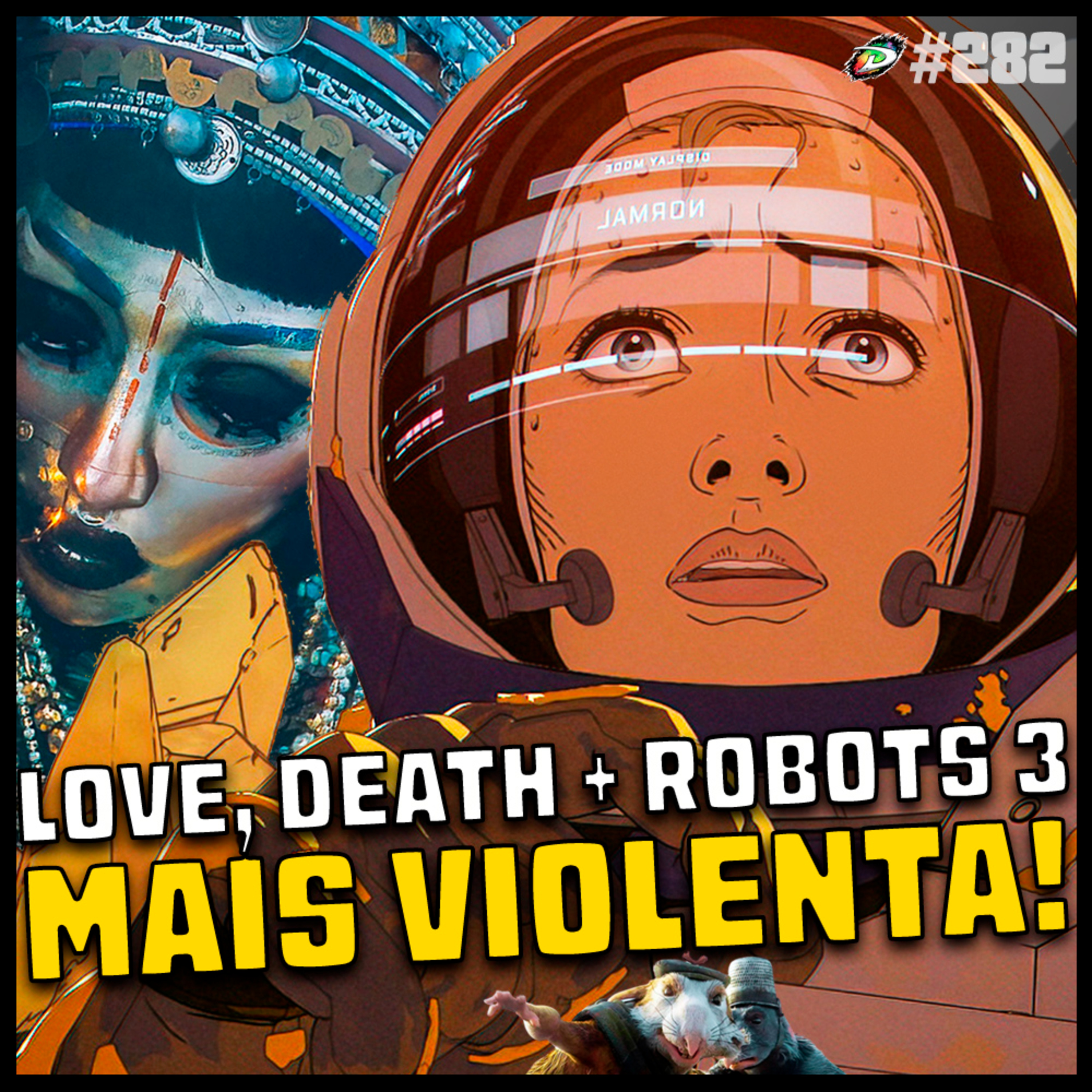 #282 - Love, Death and Robots, Gaslit, Now & Then