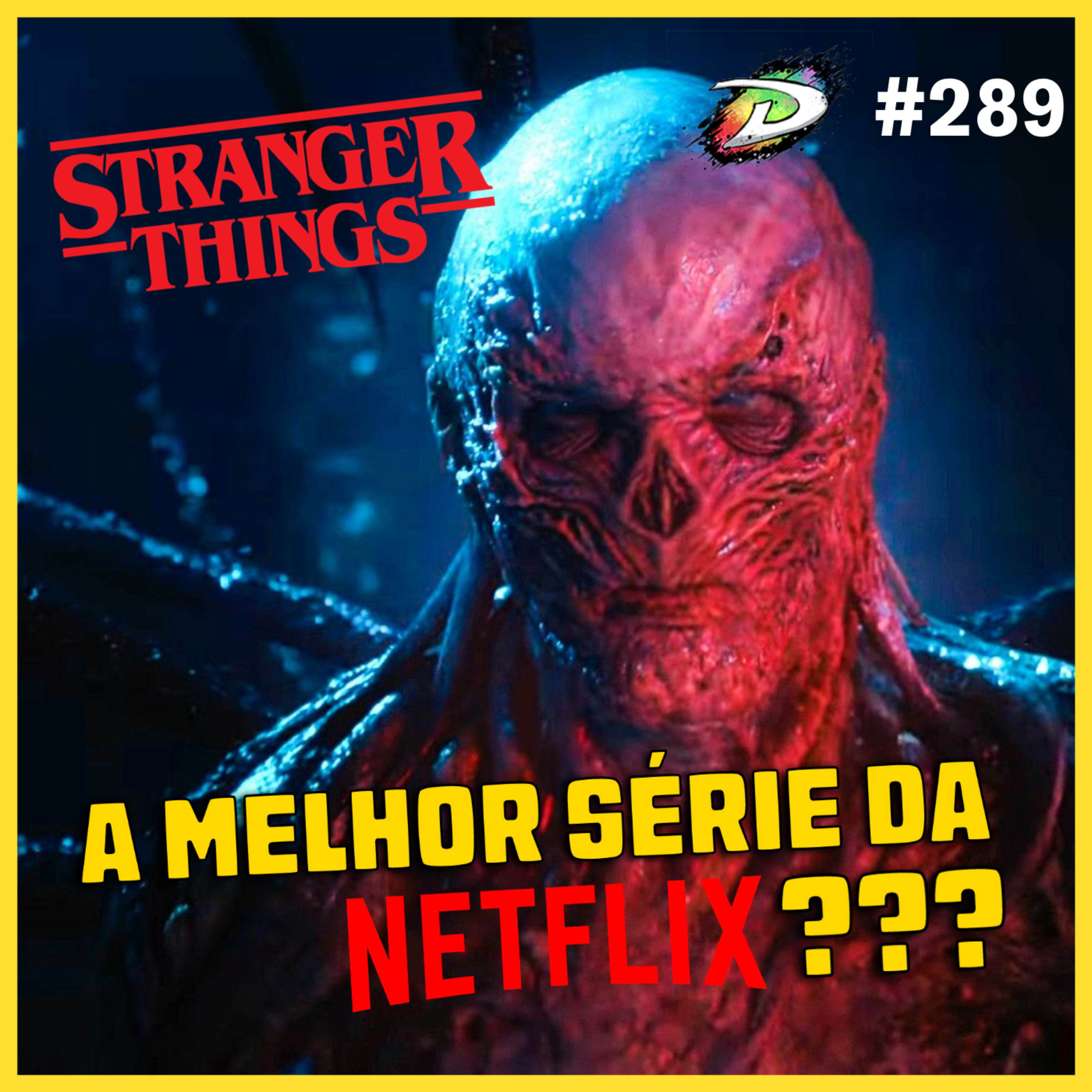 STRANGER THINGS: A MELHOR SÉRIE DA NETFLIX? | Derivado Cast #289
