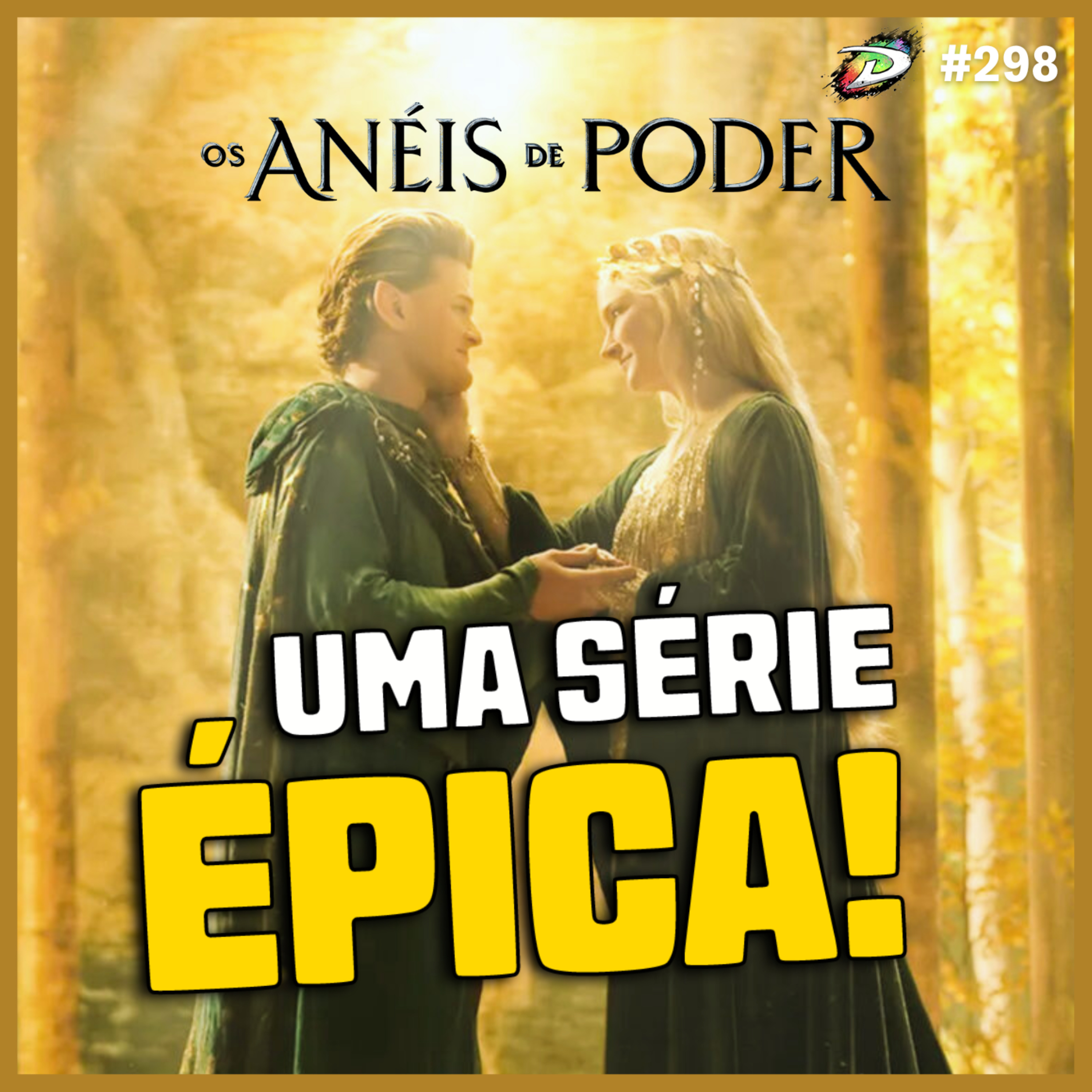 Os Anéis de Poder - Review EP 01 e 02 | DerivadoCast #298