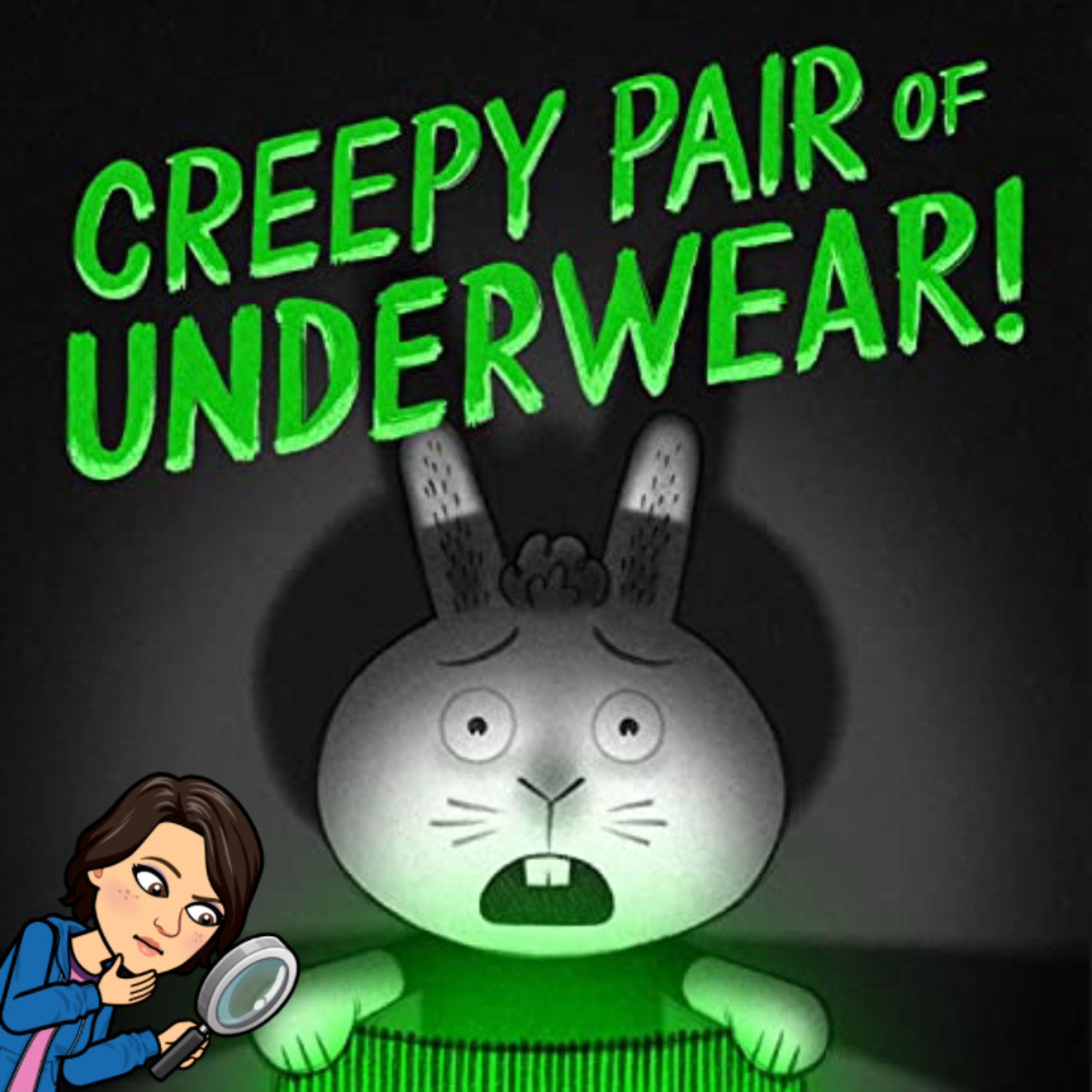 Episode 1: "Creepy Pair of Underwear!" episode artwork