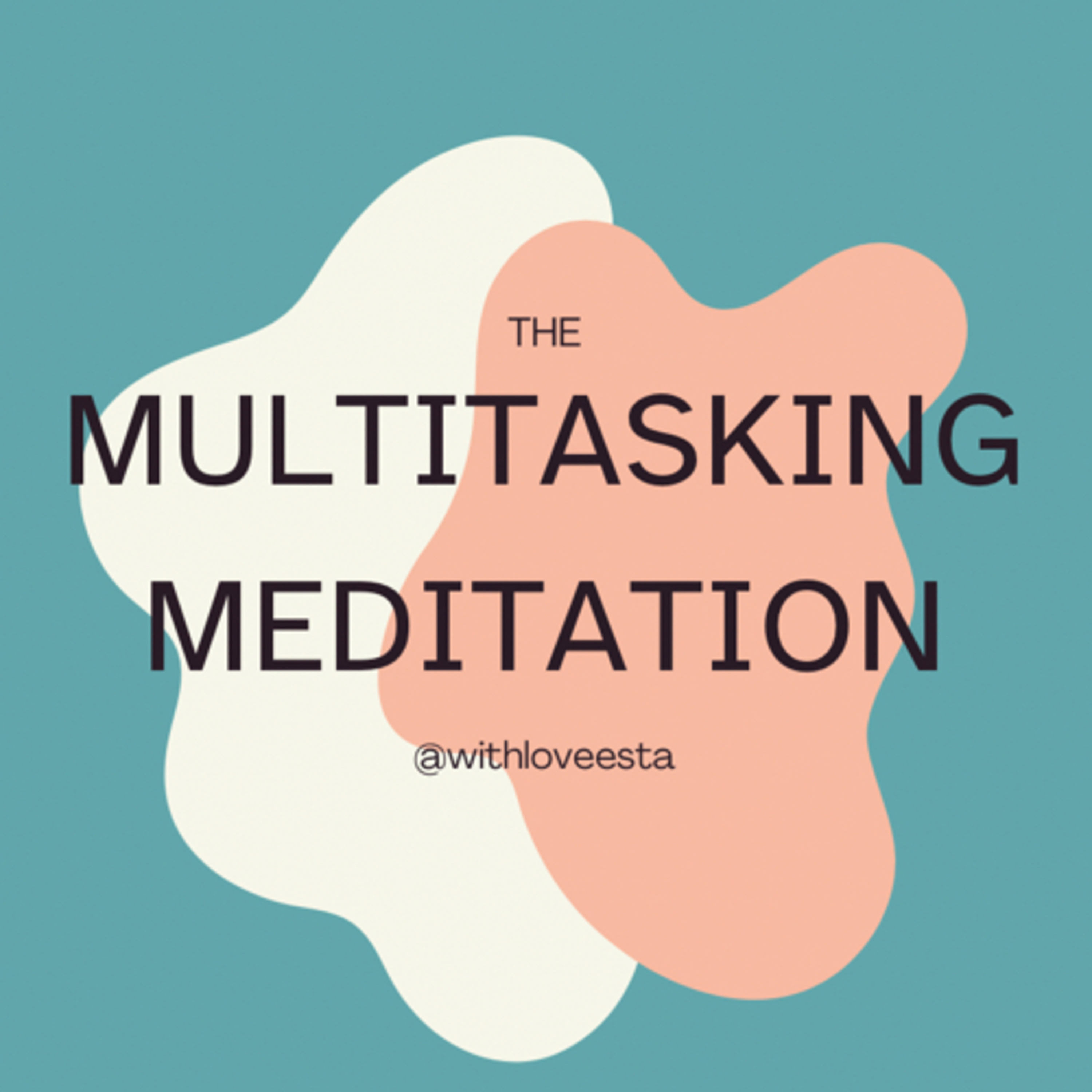 The Multitasking Meditation  episode artwork