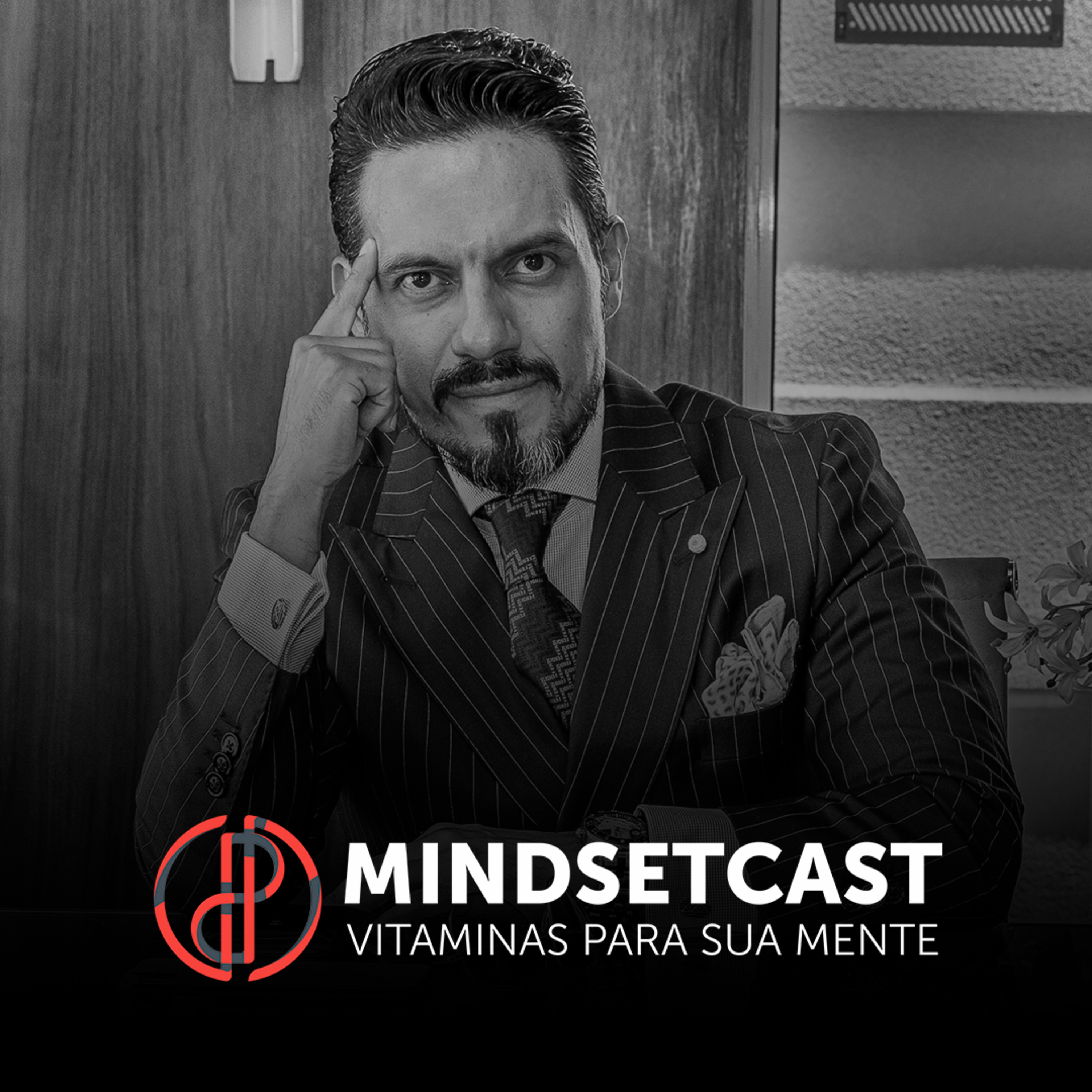 Pablo Paucar - MindsetCast - Vitaminas Para Sua Mente