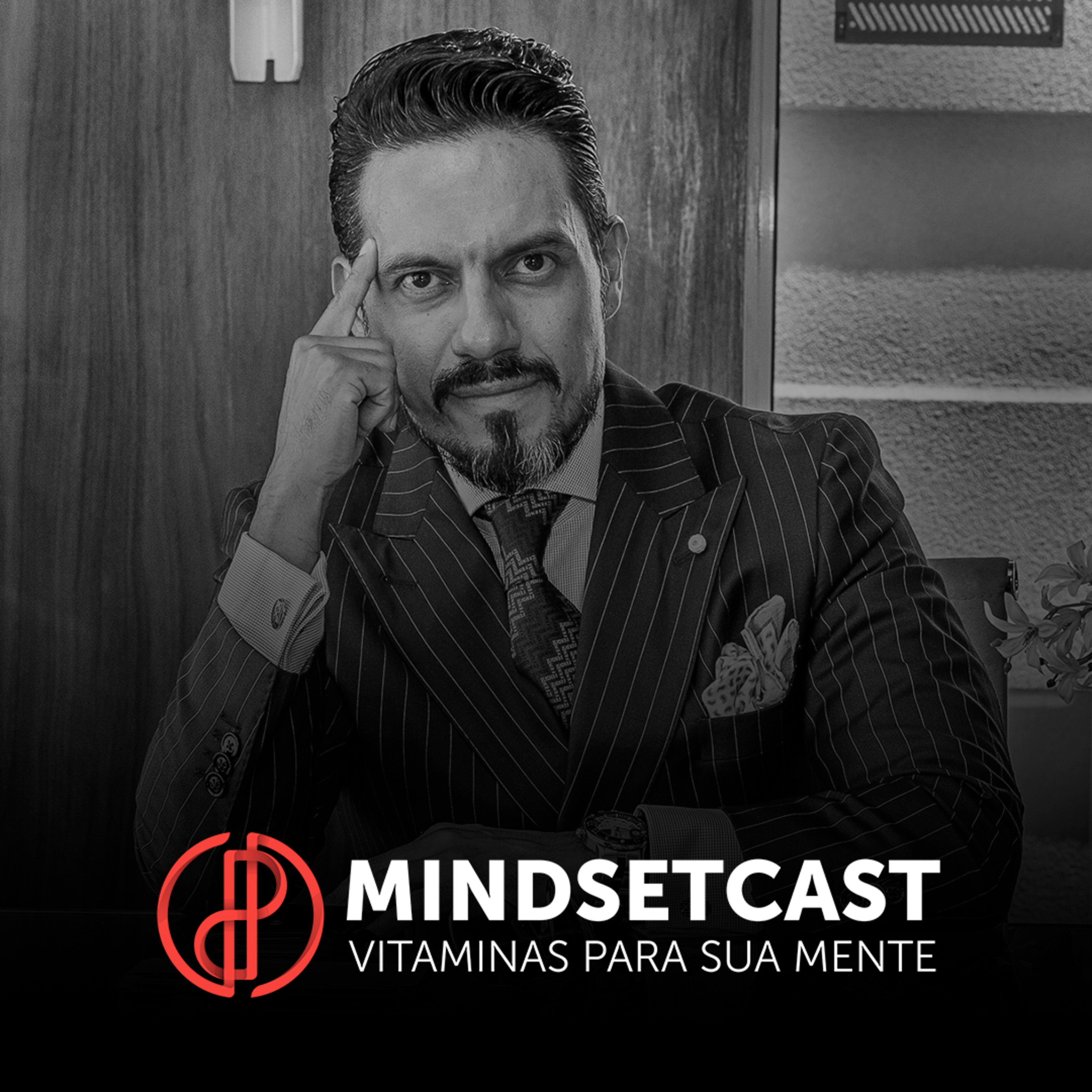 Pablo Paucar - MindsetCast - Vitaminas Para Sua Mente