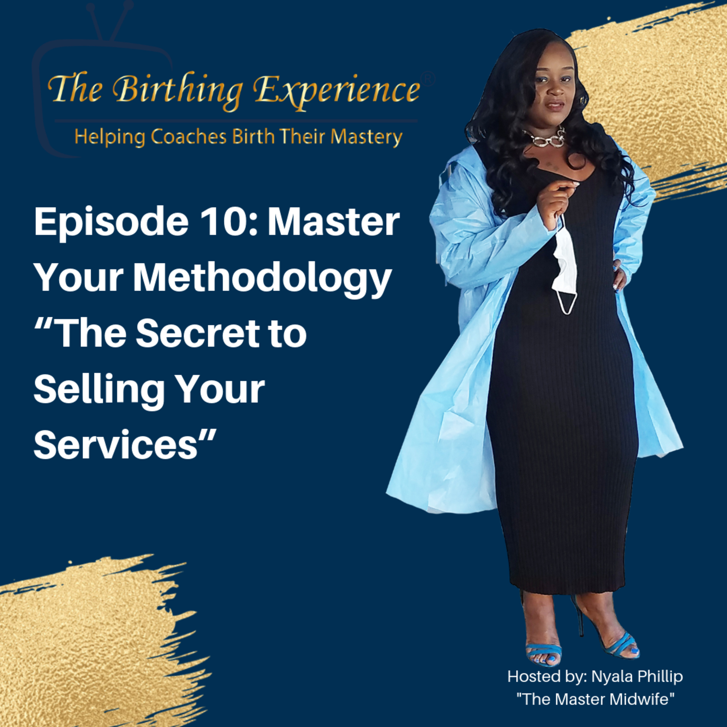Episode 10: Master Your Methodology “The Secret to Selling Your Services” episode artwork