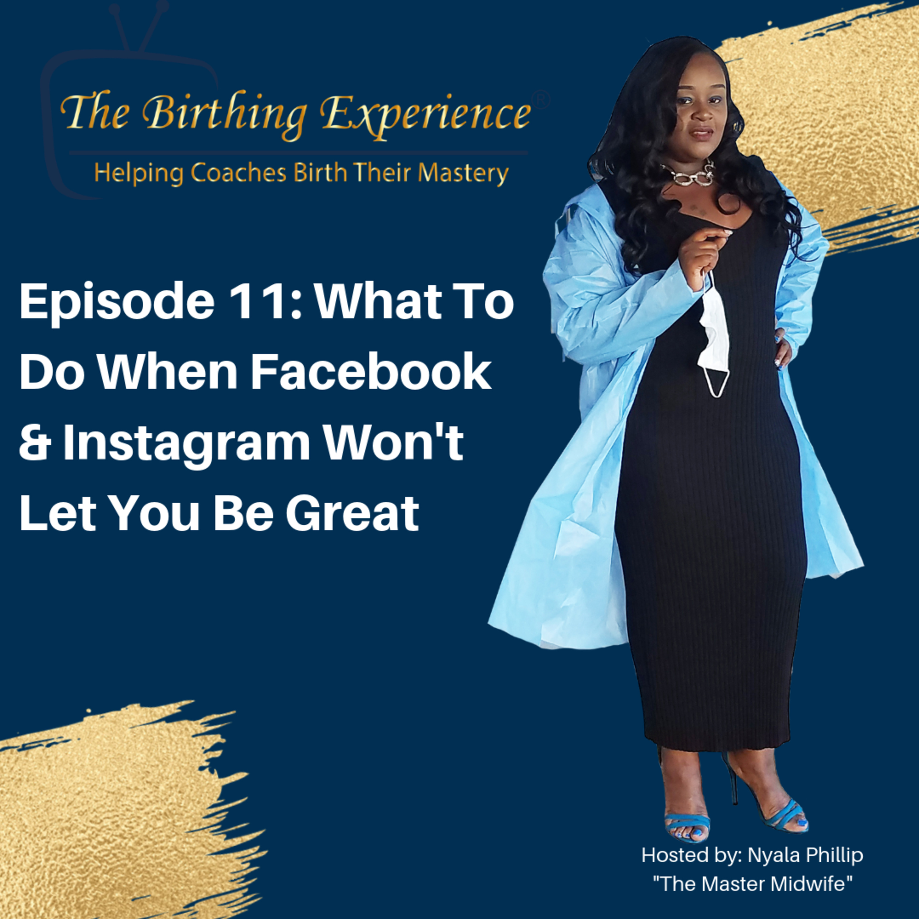 Episode 11: What To Do When Facebook & Instagram Won't Let You Be Great episode artwork