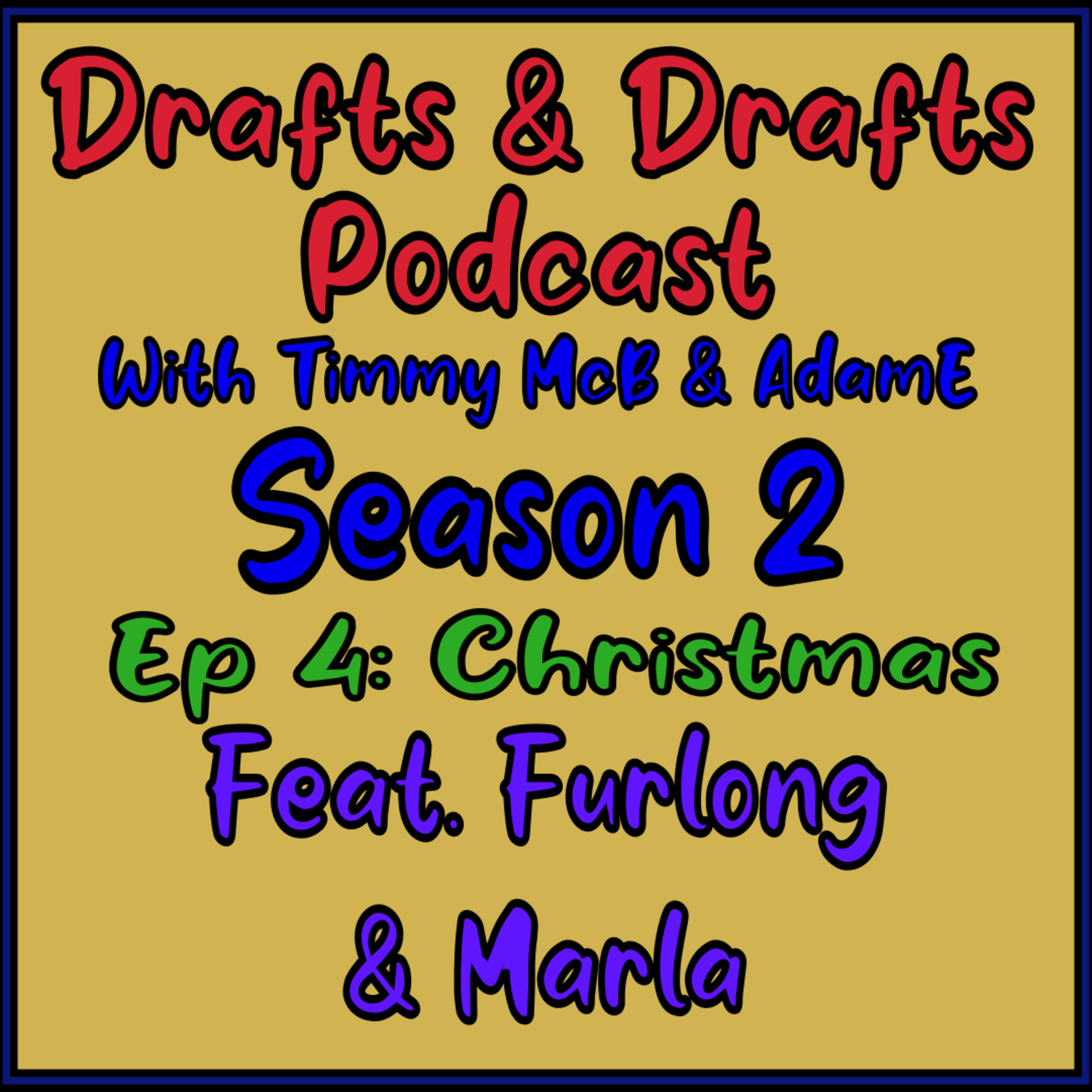 Drafts and Drafts With Timmy McB and AdamE