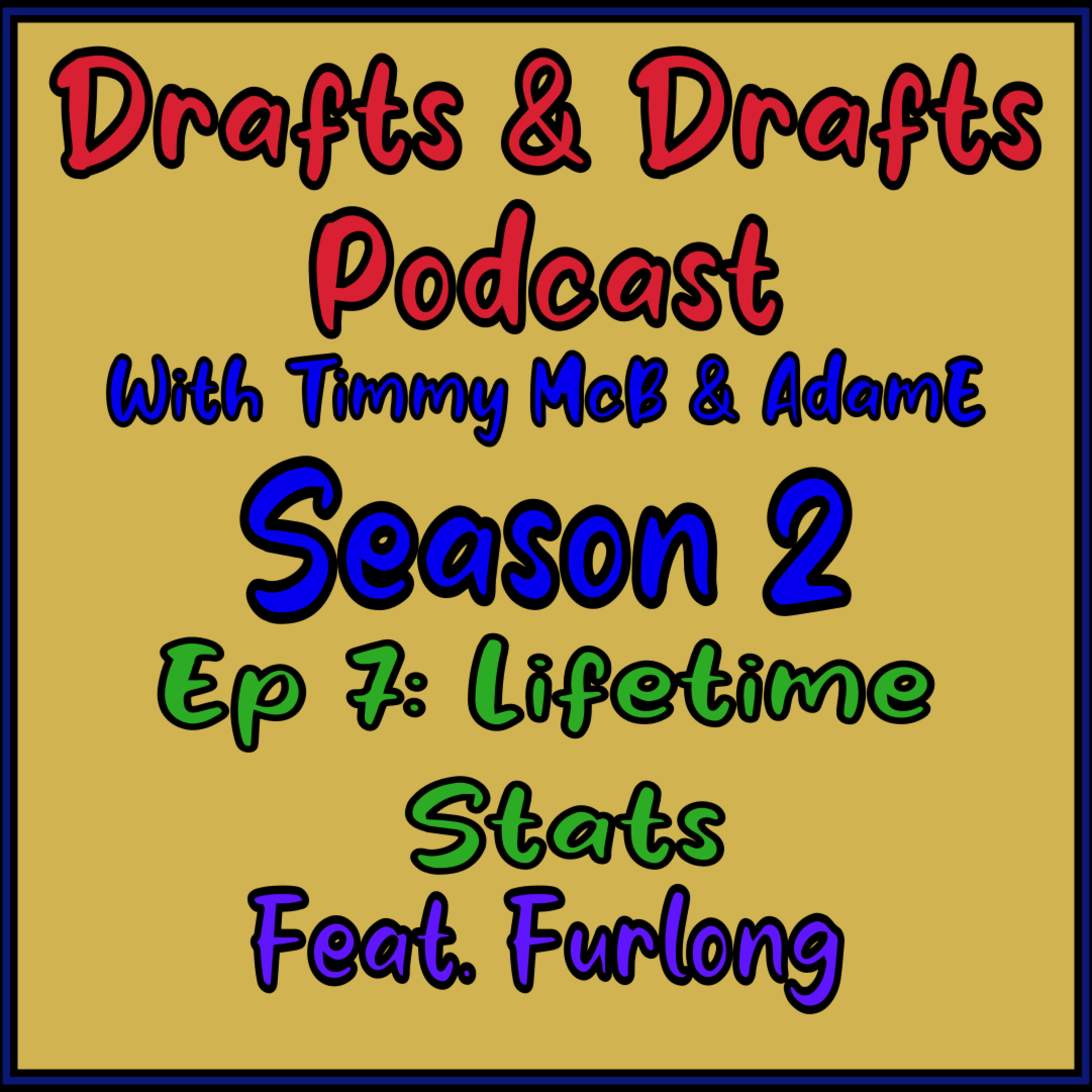 Drafts and Drafts With Timmy McB and AdamE