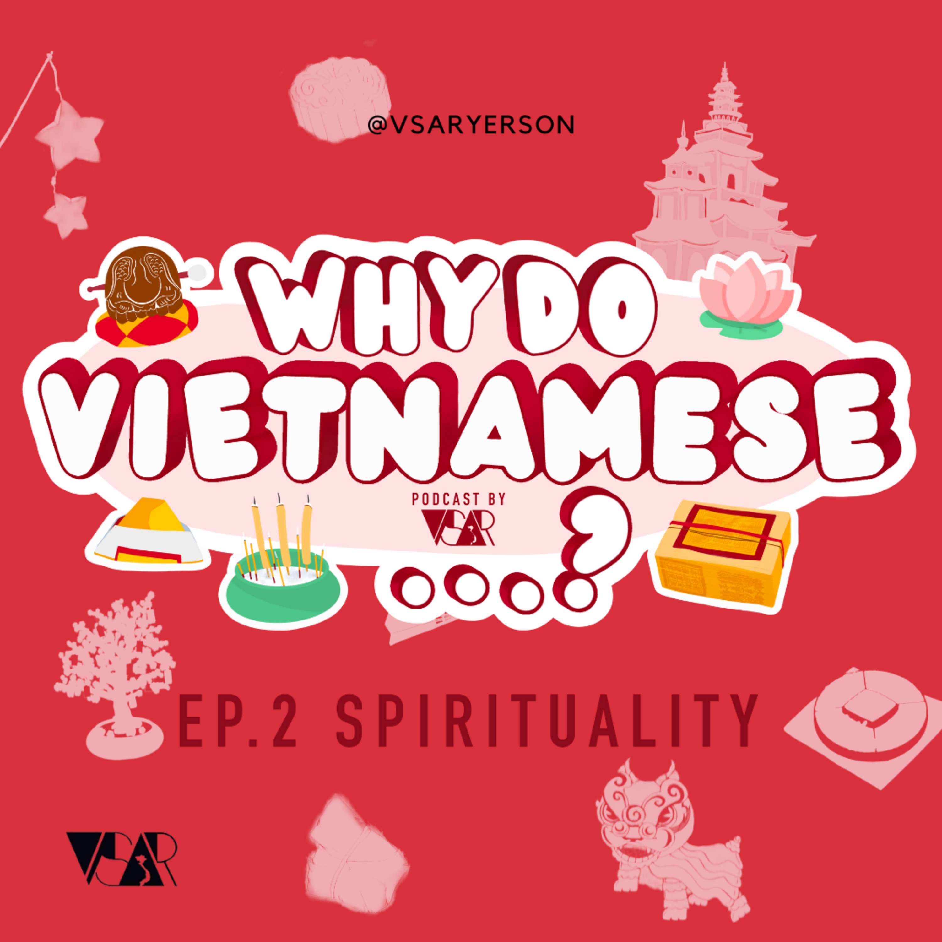 EP. 2 Why Do Vietnamese Burn Paper Money? [WHY DO VIETNAMESE...? VSAR Cultural Podcast]