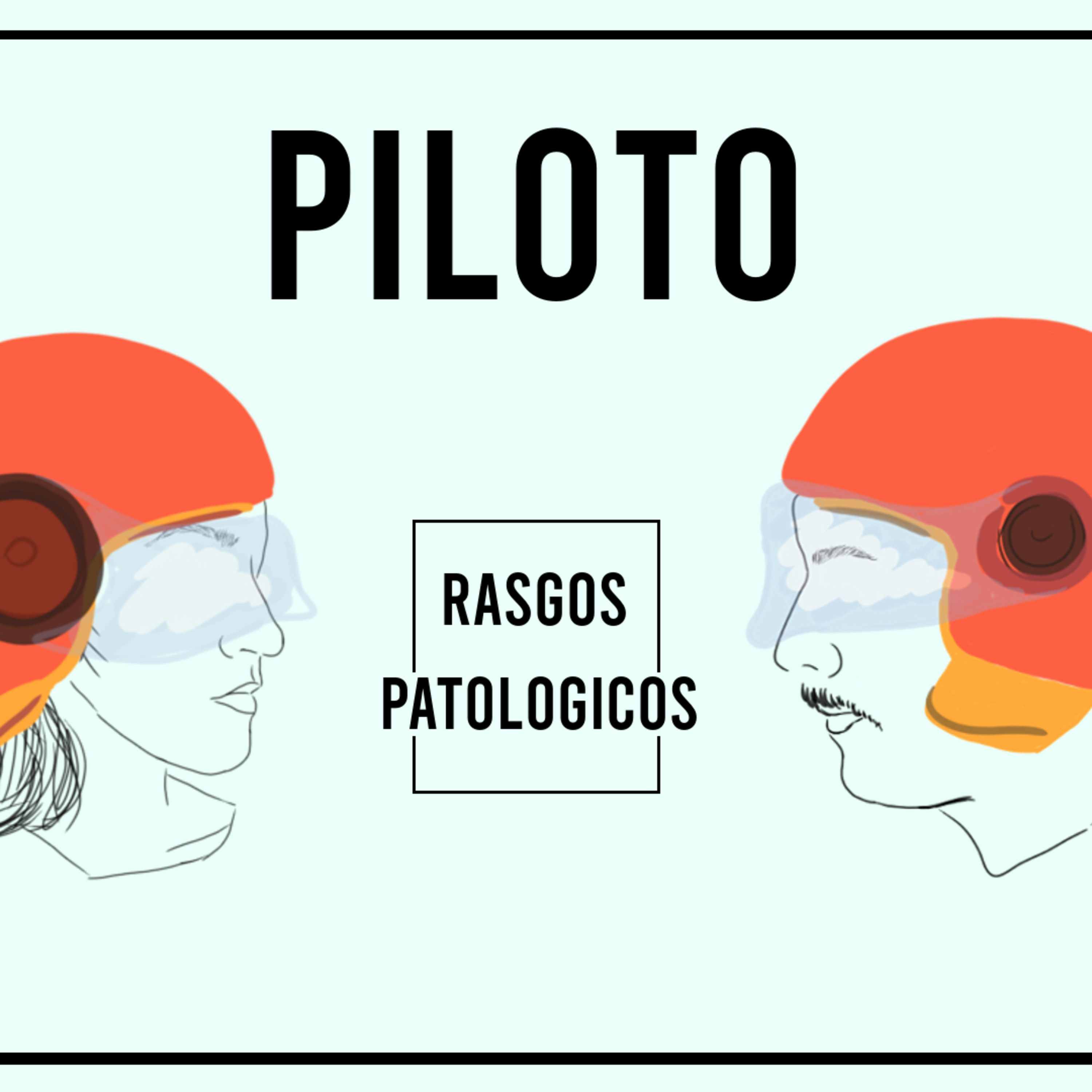 Rasgos Patológicos: Piloto episode artwork