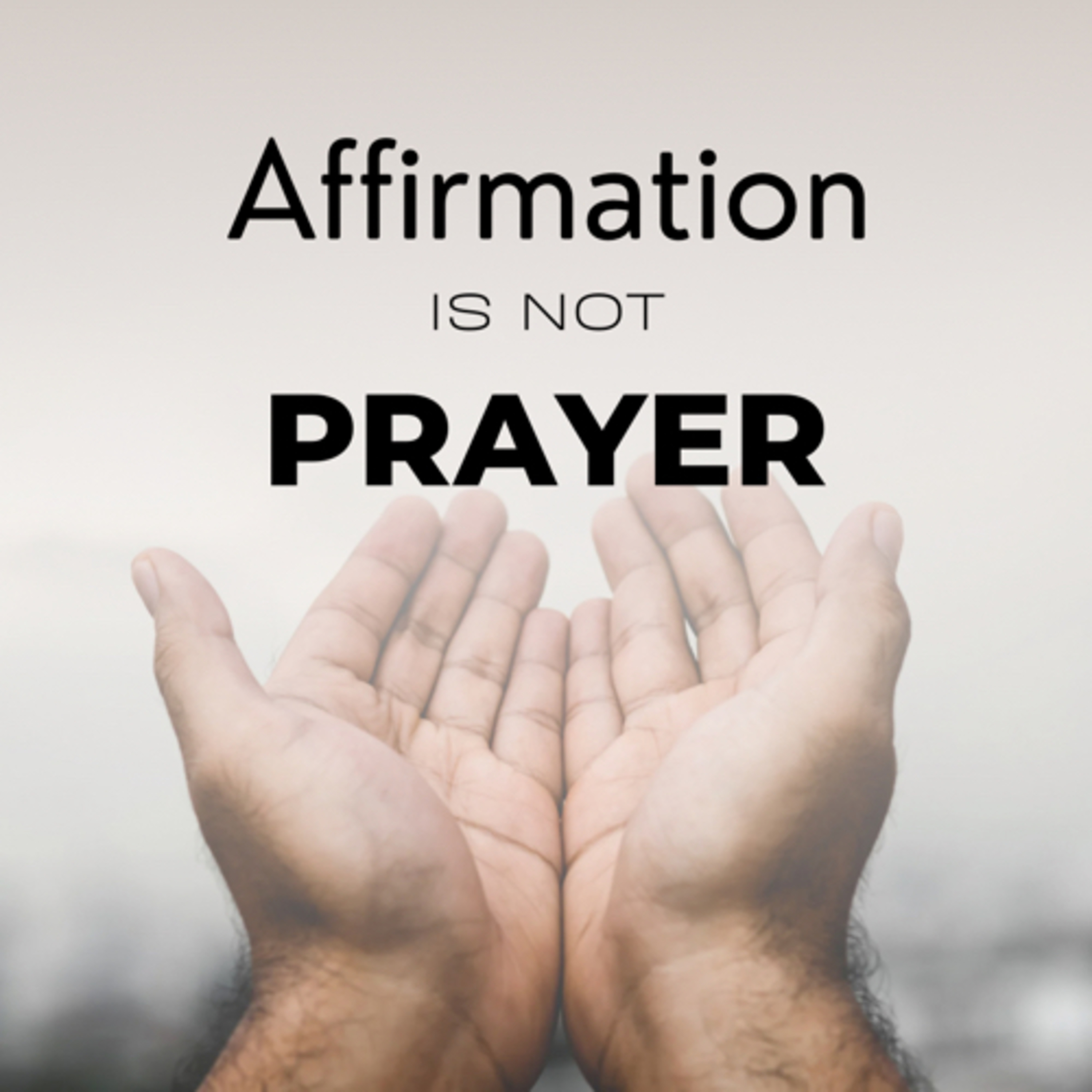 Affirmation vs Prayer episode artwork
