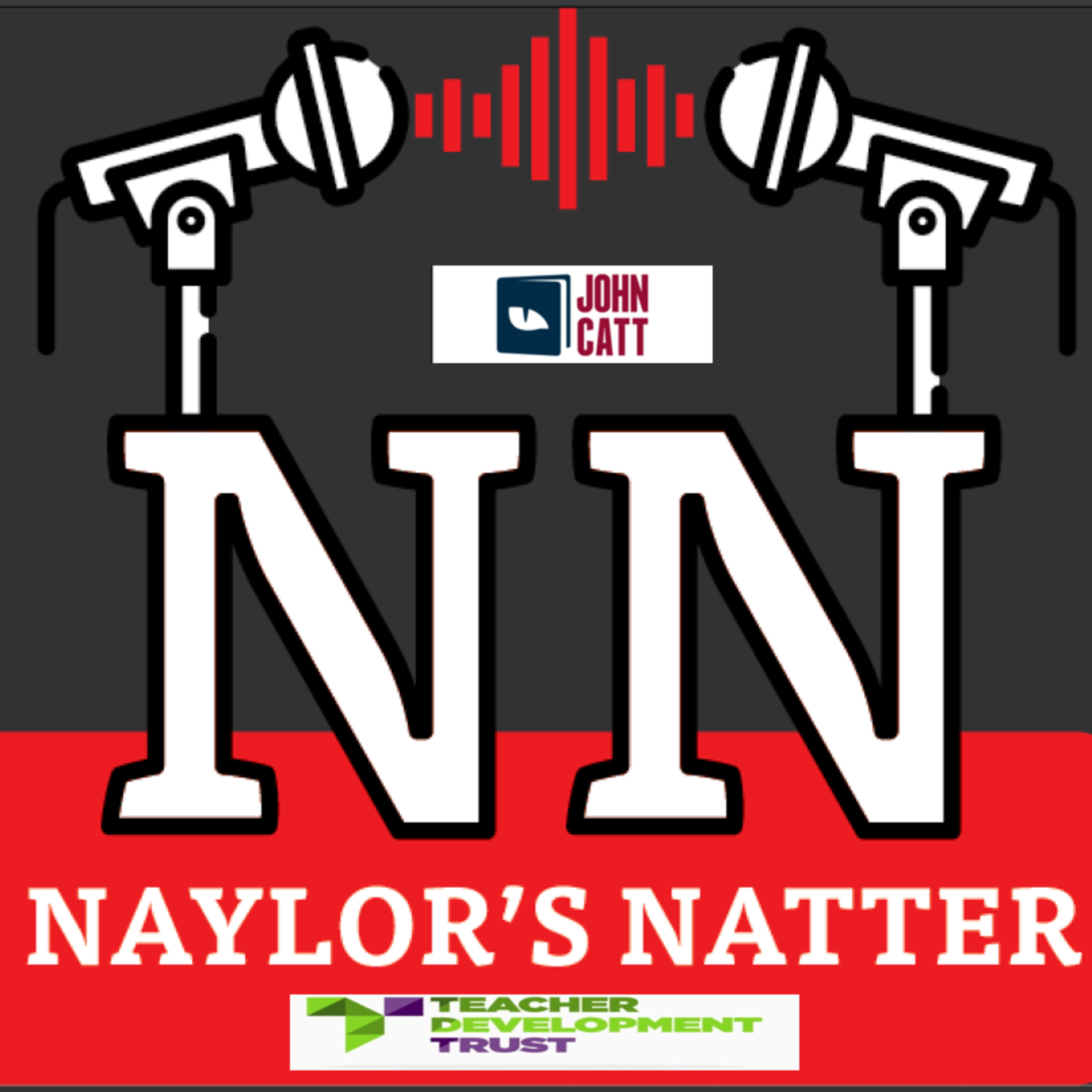 Naylor\'s Natter Podcast- an education podcast .