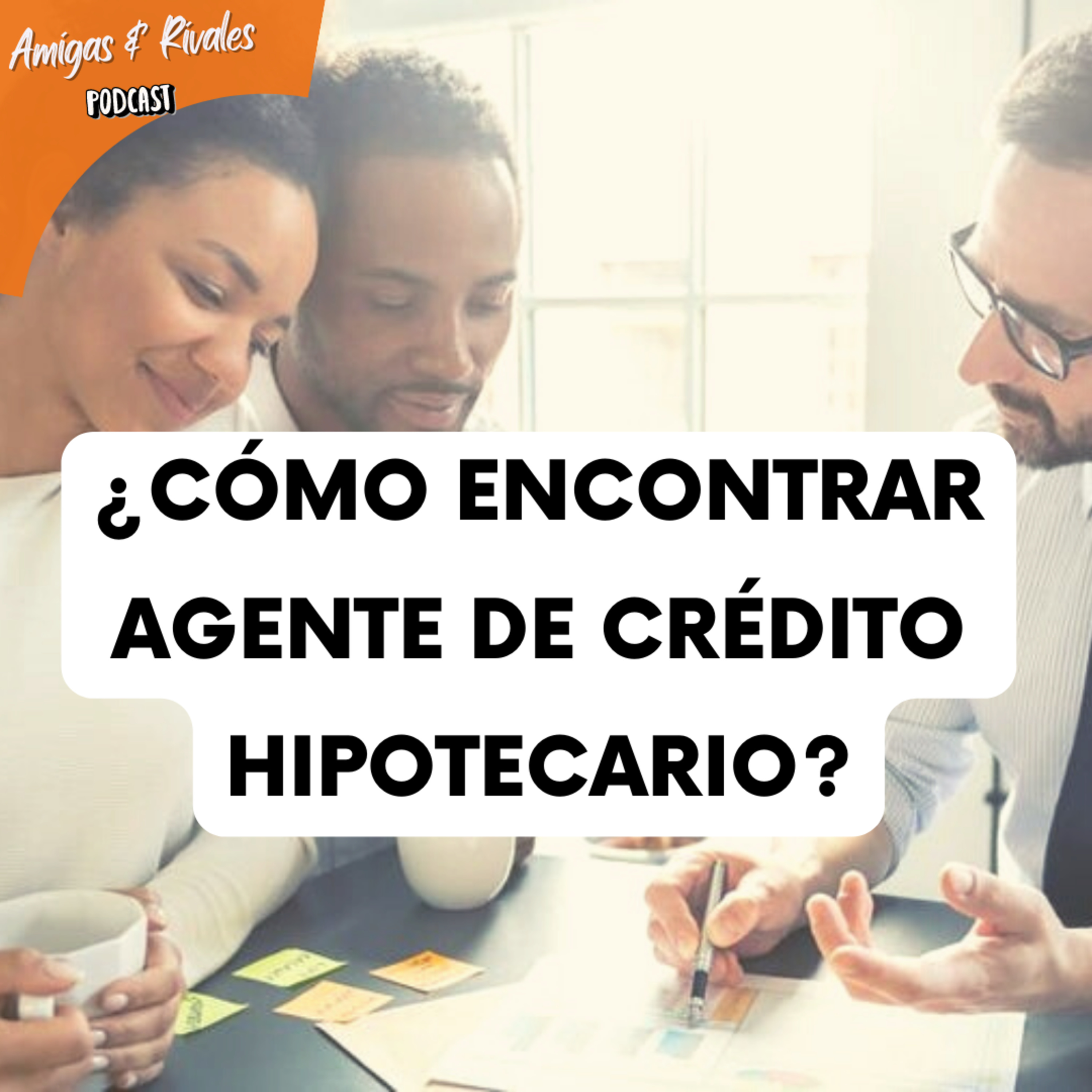 Amigas y Rivales Hablando de Real Estate