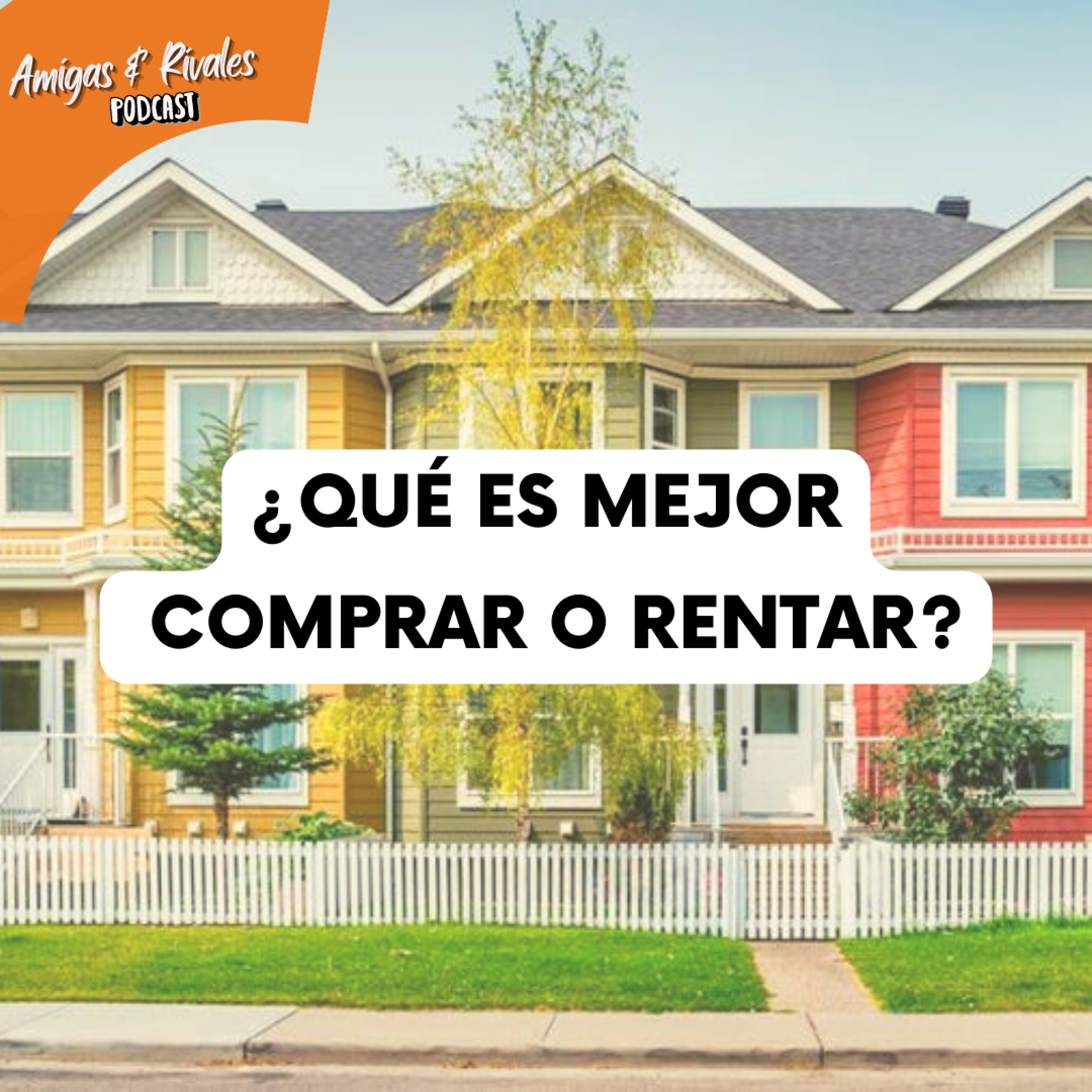 Amigas y Rivales Hablando de Real Estate