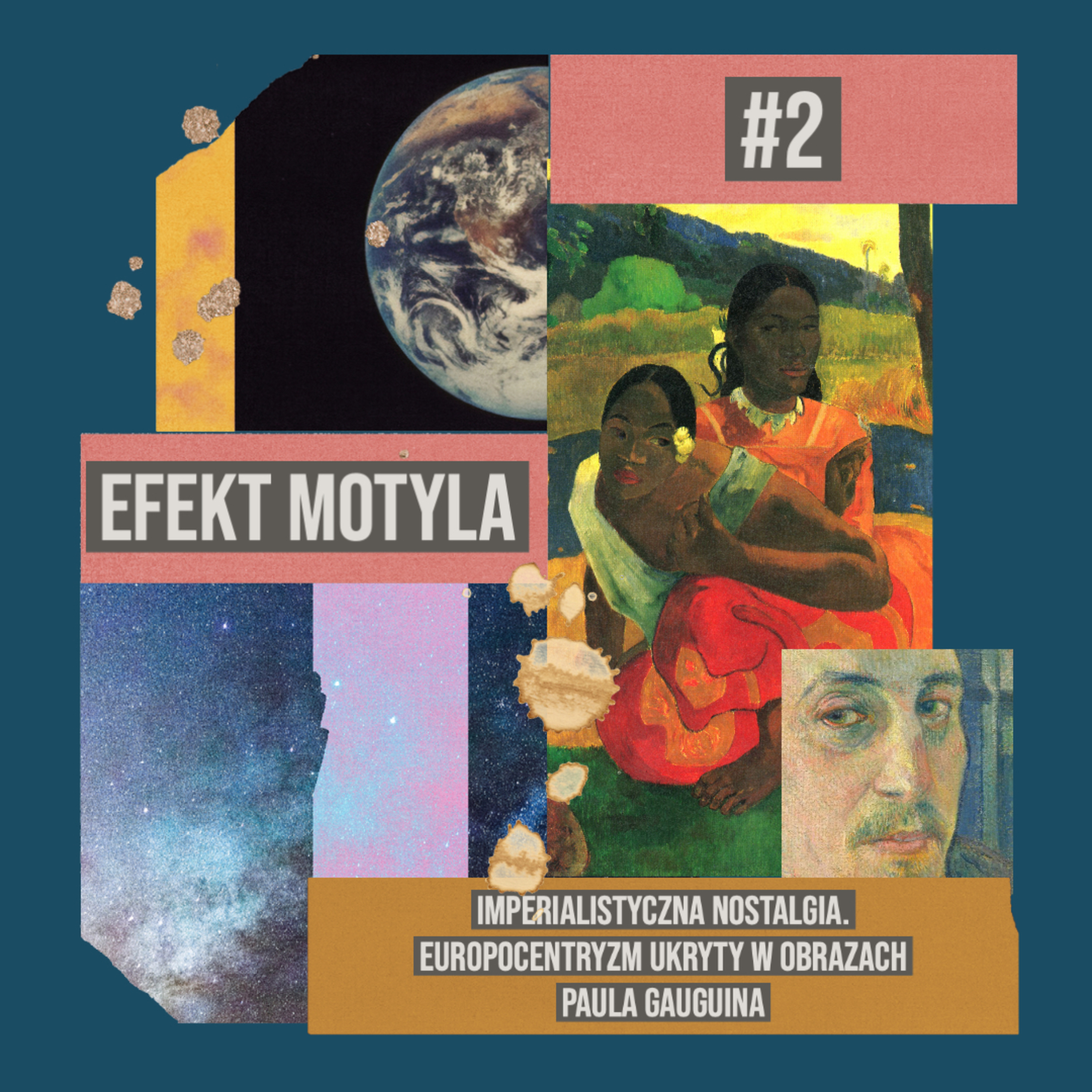 Imperialistyczna nostalgia. Europocentryzm ukryty w obrazach Paula Gauguina - Efekt Motyla #2 episode artwork