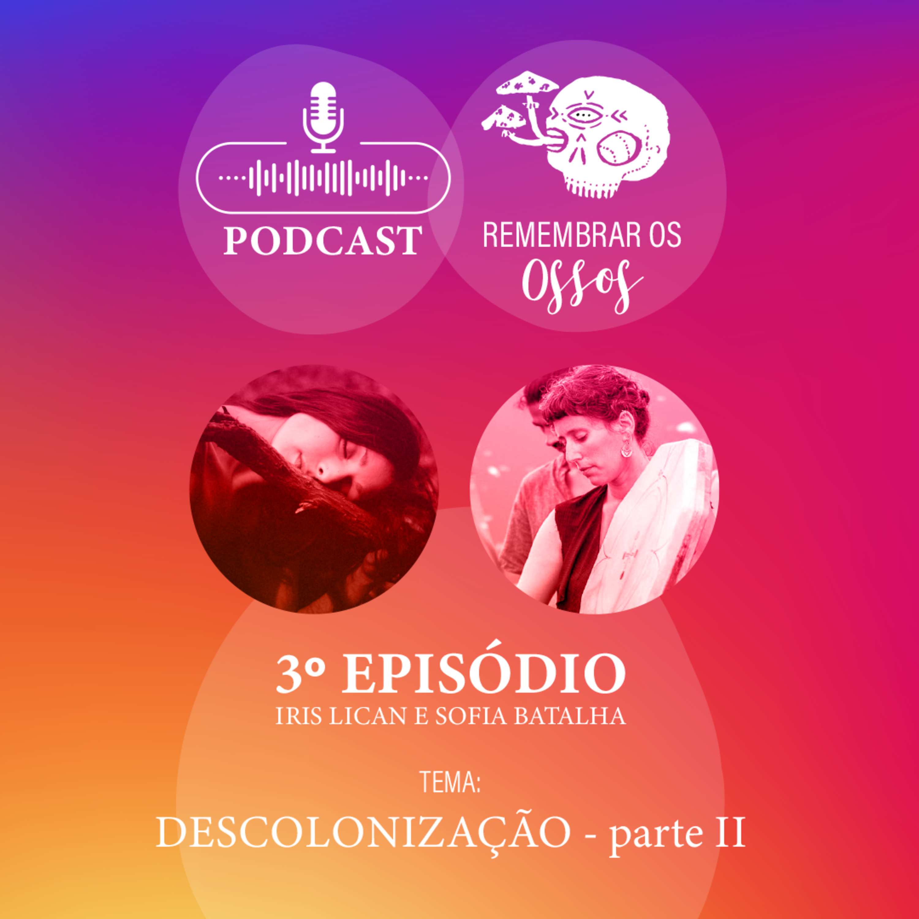 Remembrar os Ossos. Re-integração do Corpo no Lugar.