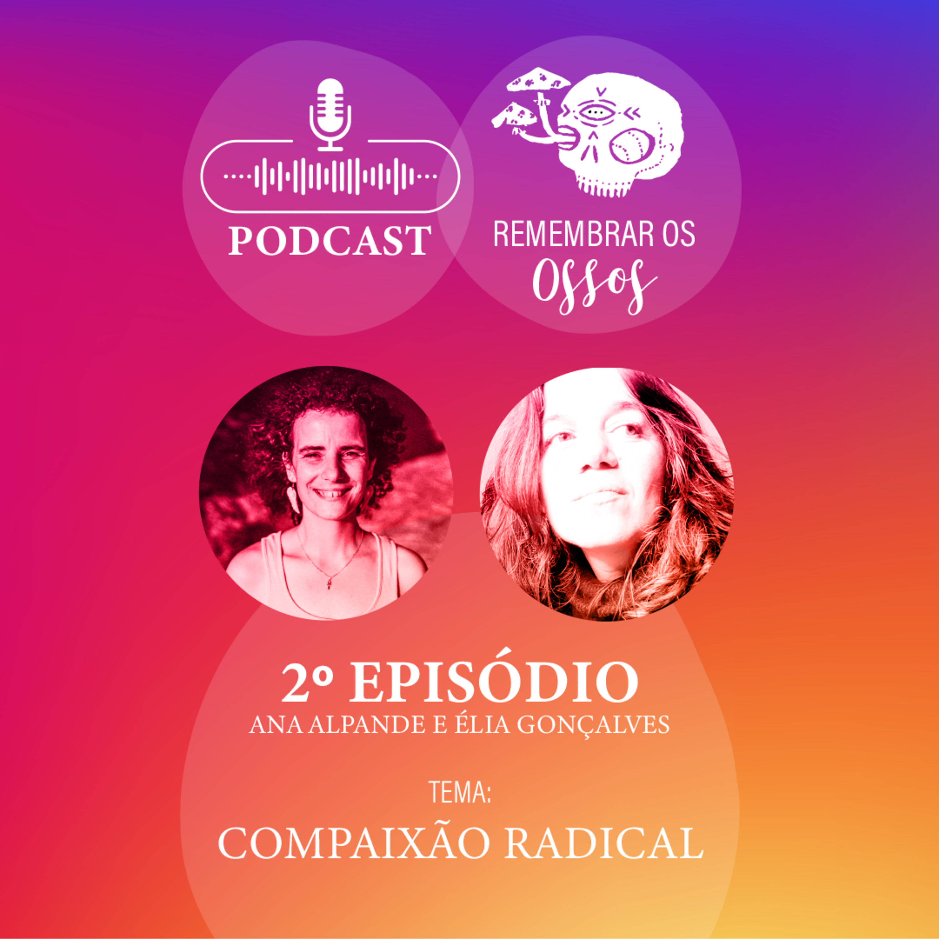 Remembrar os Ossos. Re-integração do Corpo no Lugar.