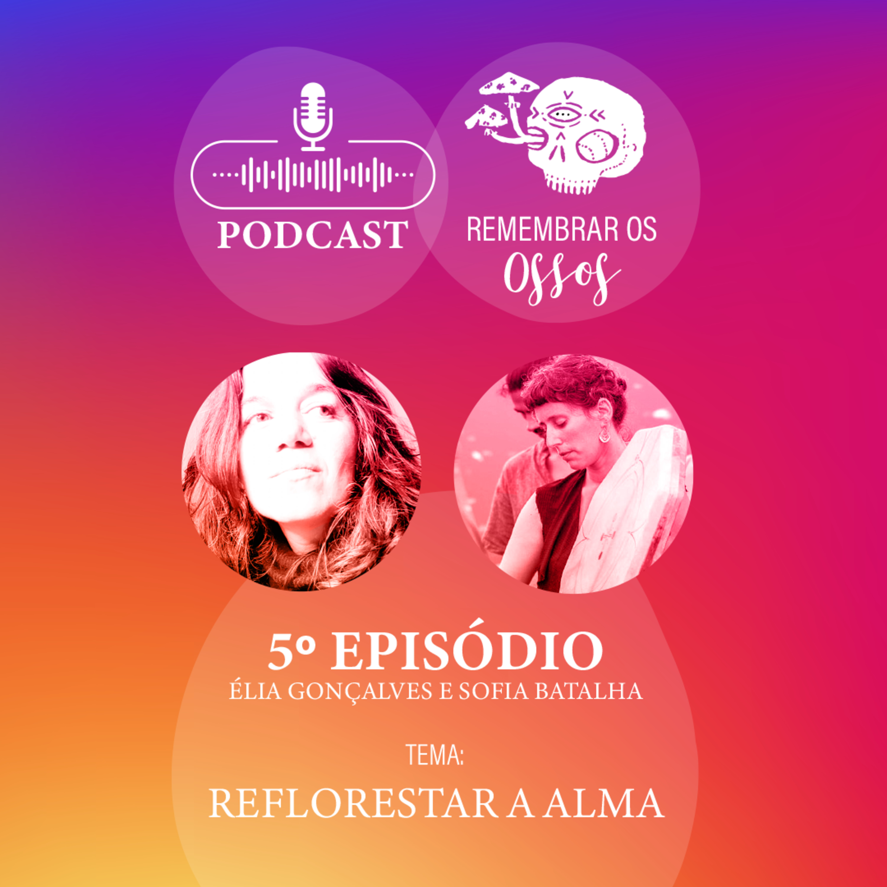 Remembrar os Ossos. Re-integração do Corpo no Lugar.