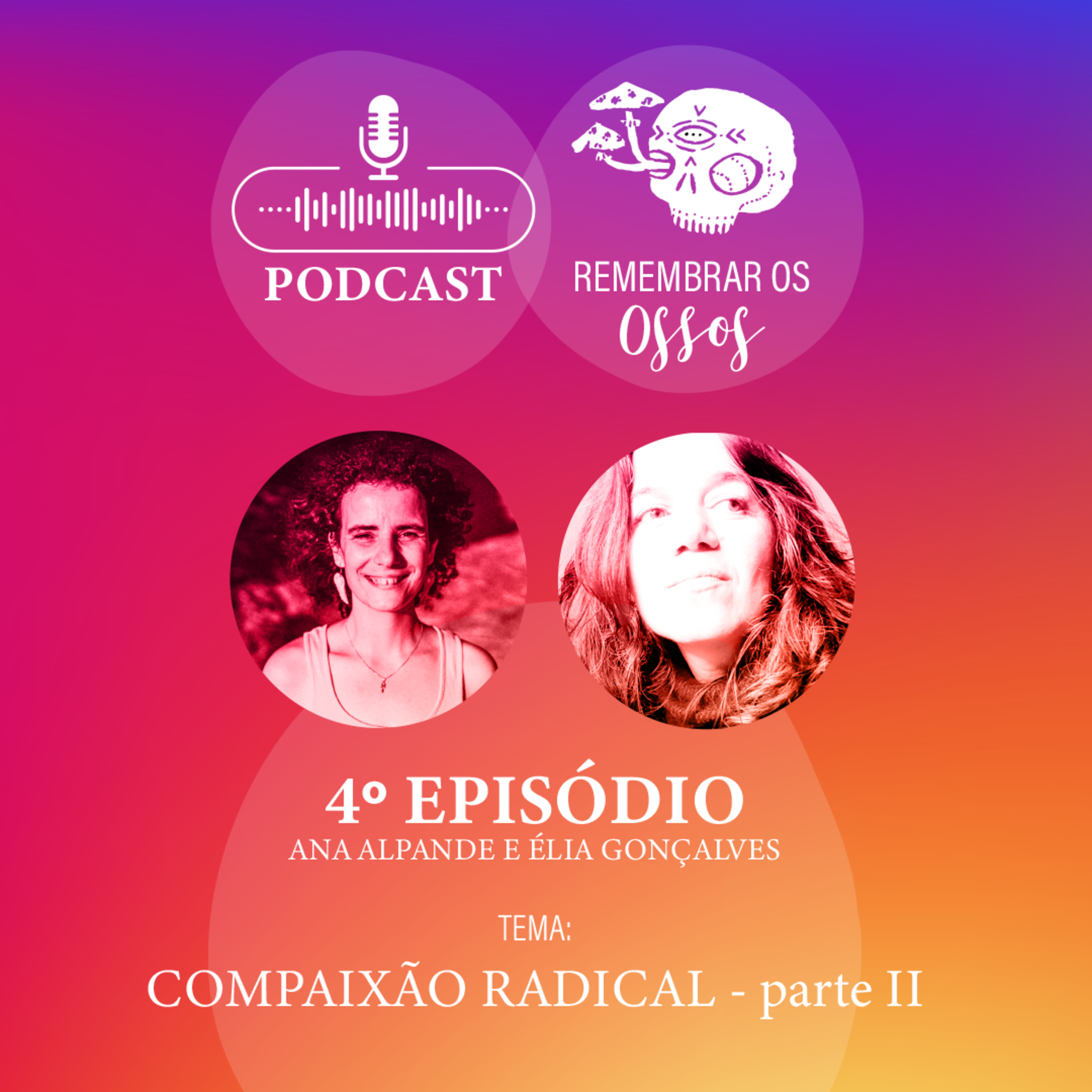 Remembrar os Ossos. Re-integração do Corpo no Lugar.
