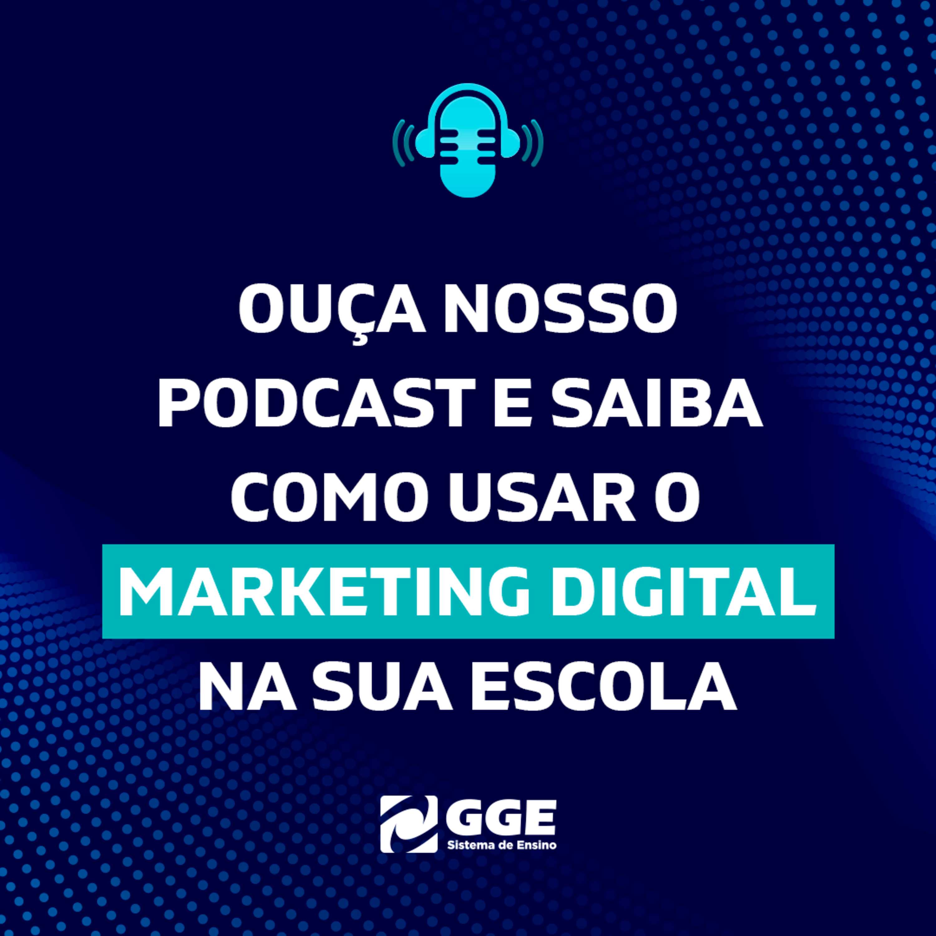 Podcast Sistema GGE de Ensino