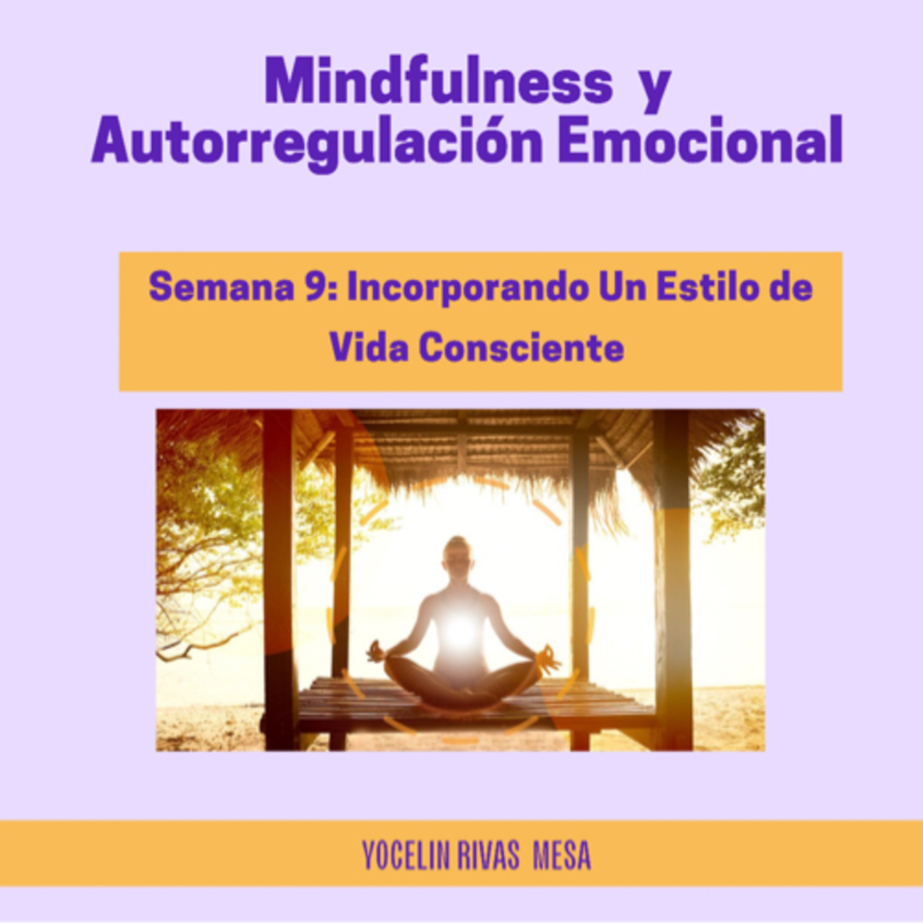 YOCELIN RIVAS: VIDA Y ALIMENTACIÓN CONSCIENTE