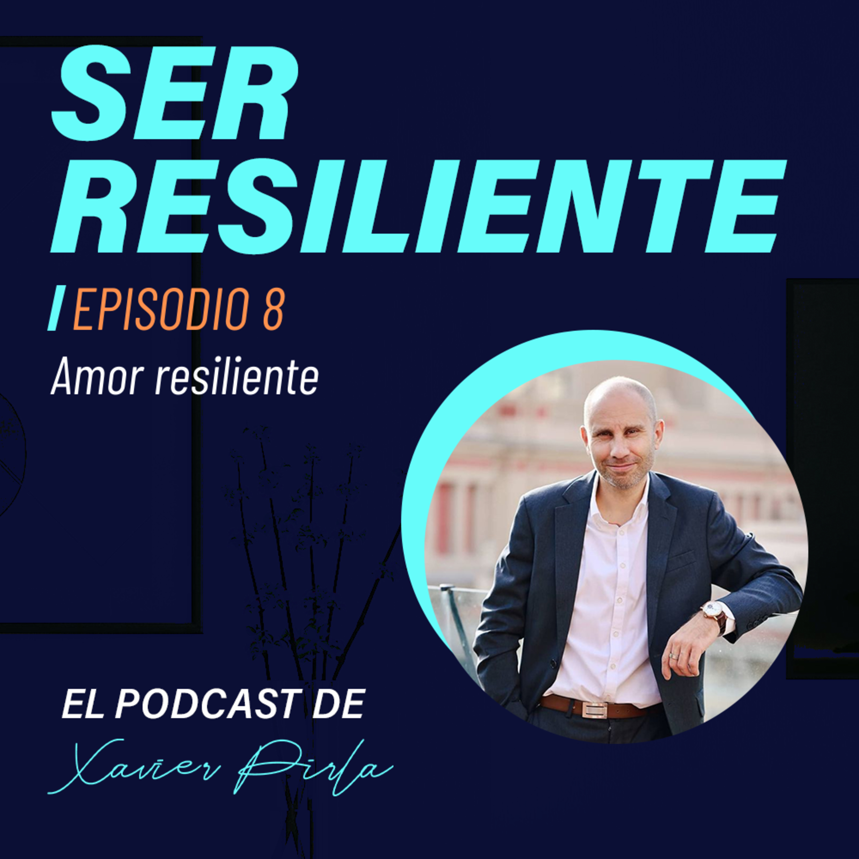 8. AMOR Y RESILIENCIA