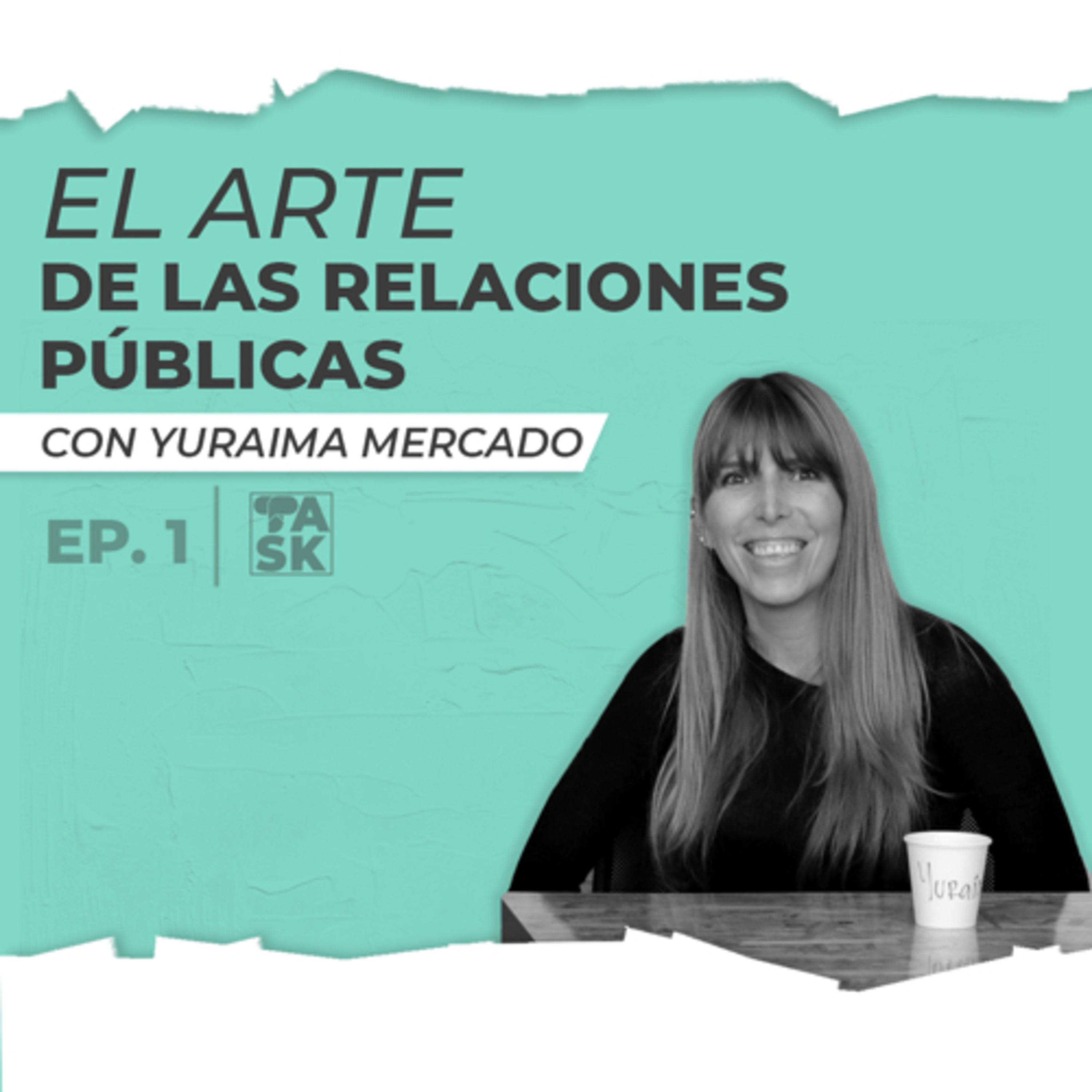 #TactiAsk2 Episodio 1: El Arte del PR con Yuraima Mercado episode artwork
