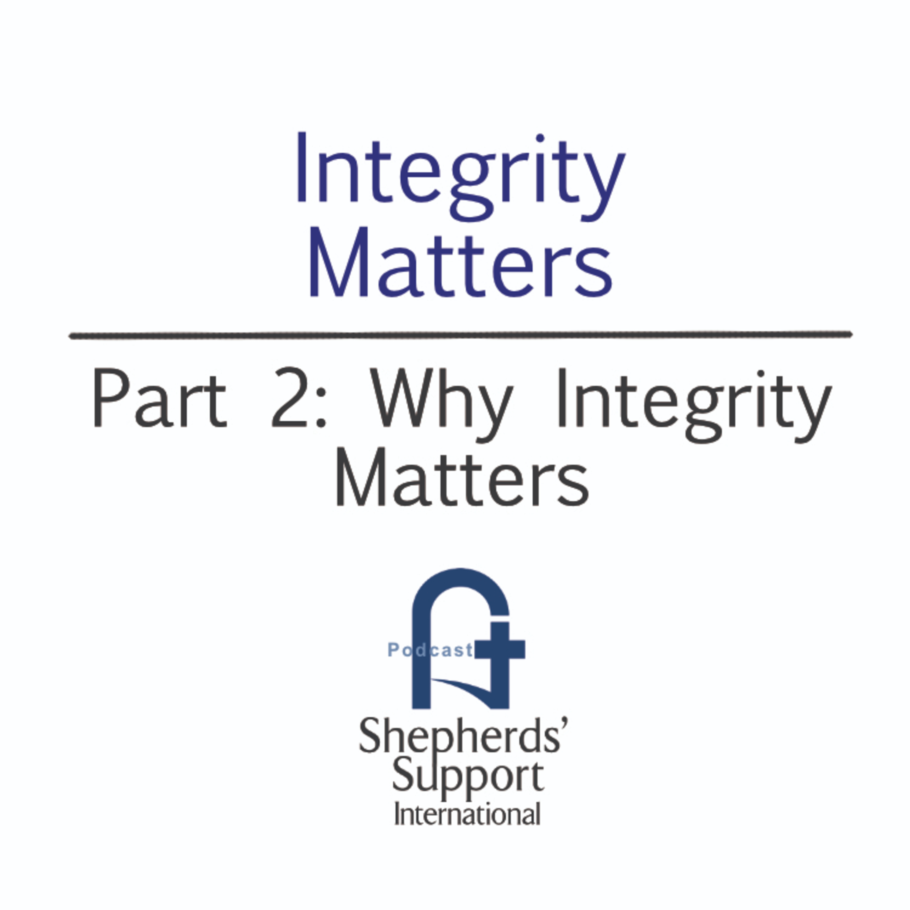 Integrity Matters - #2 Why Integrity Matters episode artwork