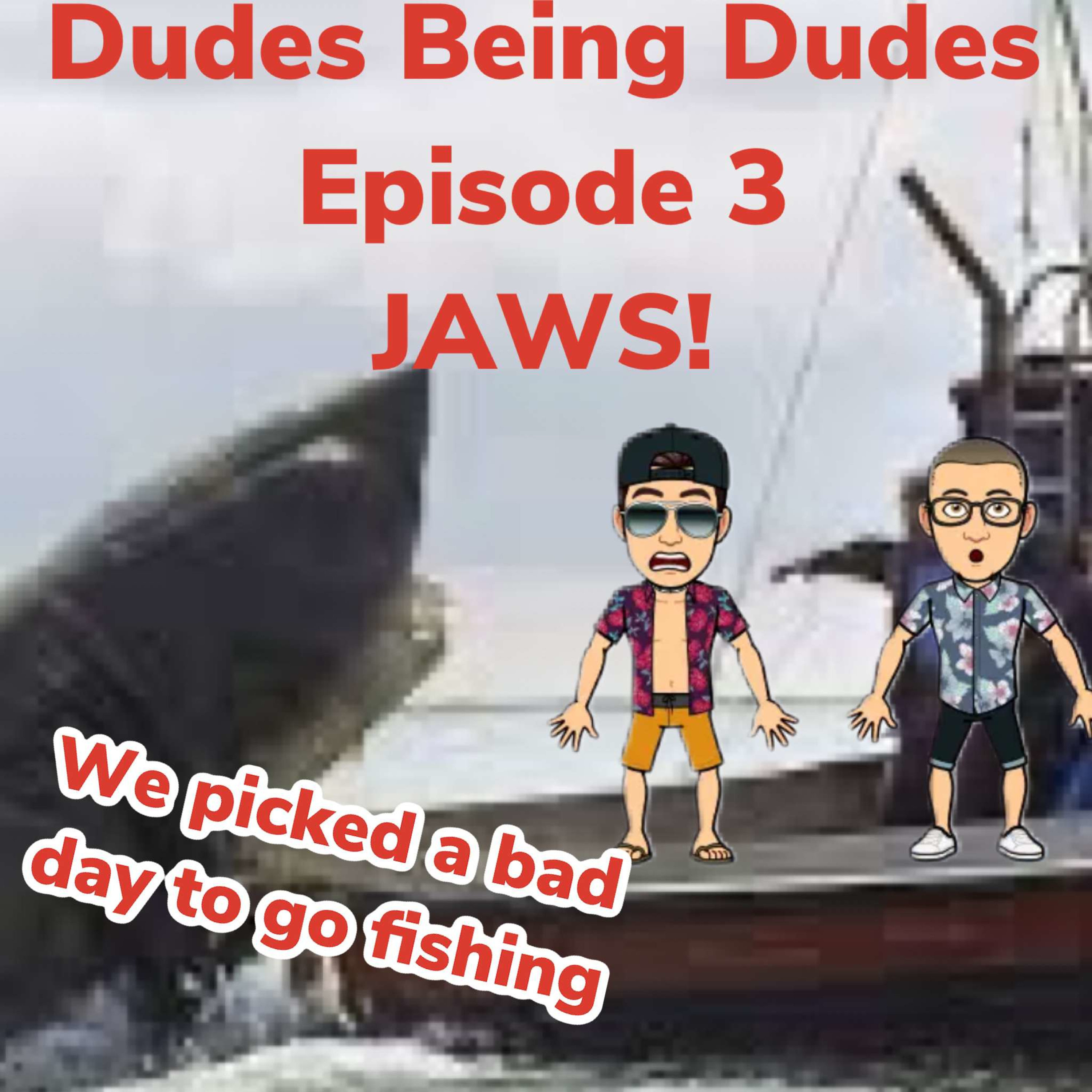 Episode Three: Jaws. 