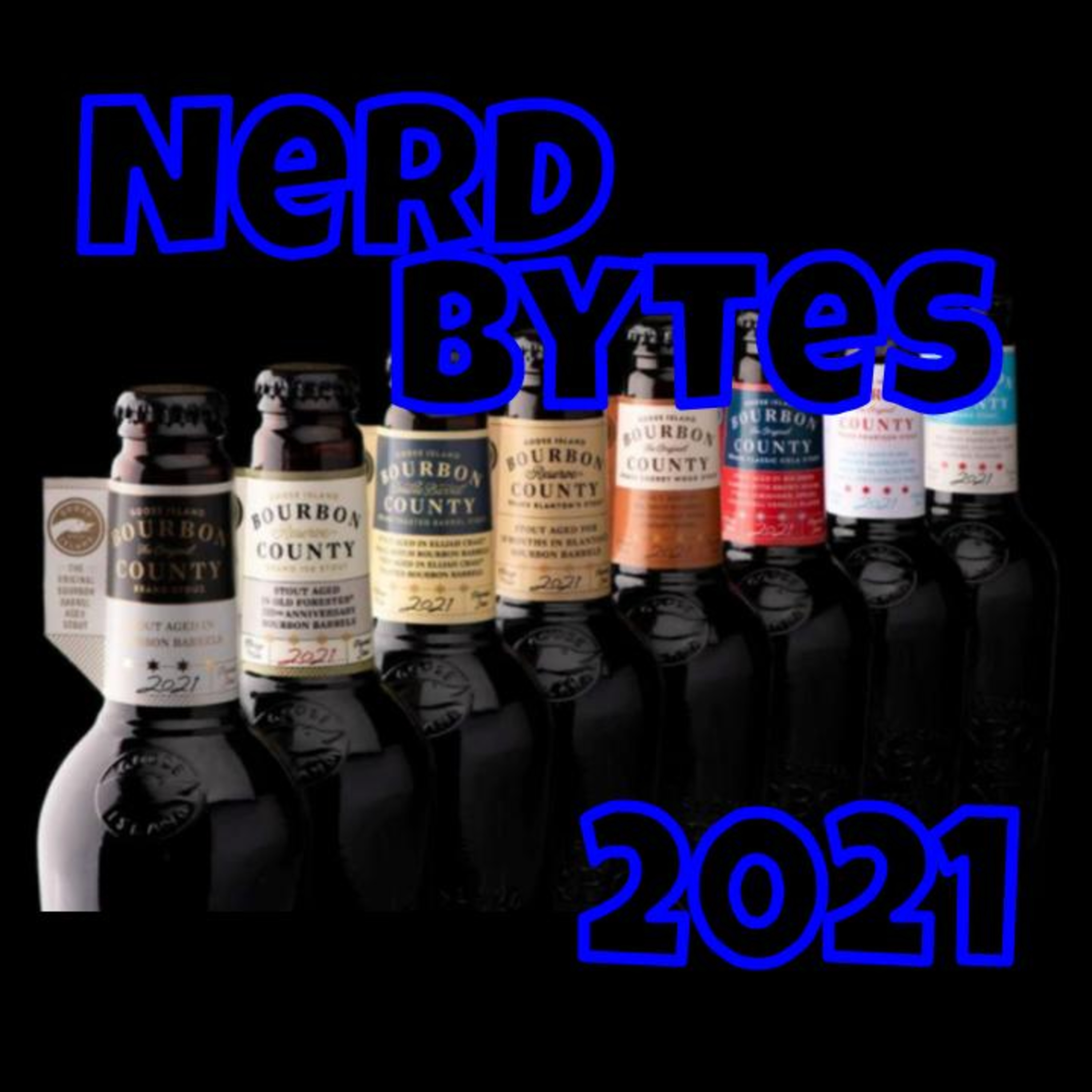 Nerd Bytes: Goose Island Bourbon County Stouts 2021 episode artwork
