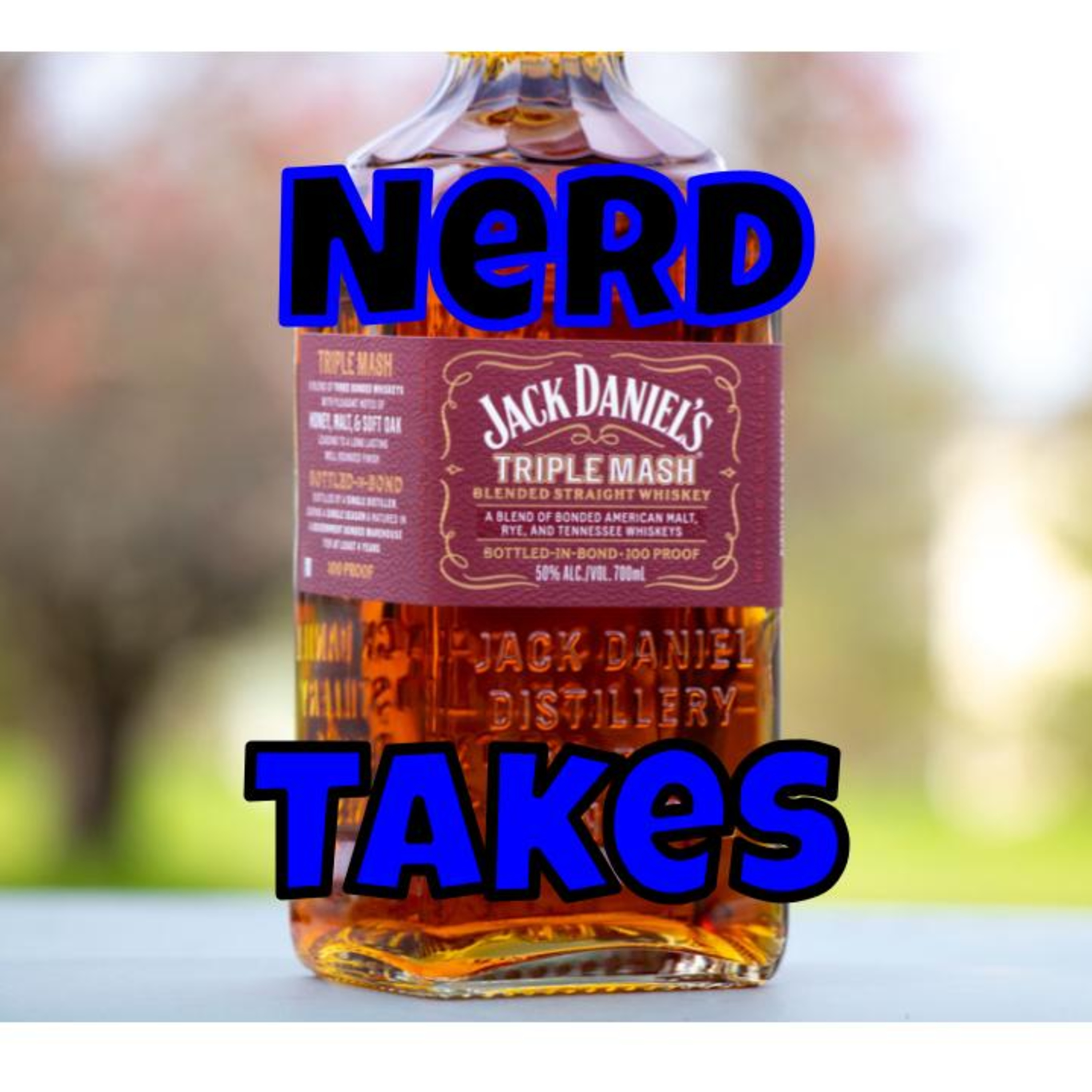 Nerd Takes: Jack Daniels Triple Mash episode artwork