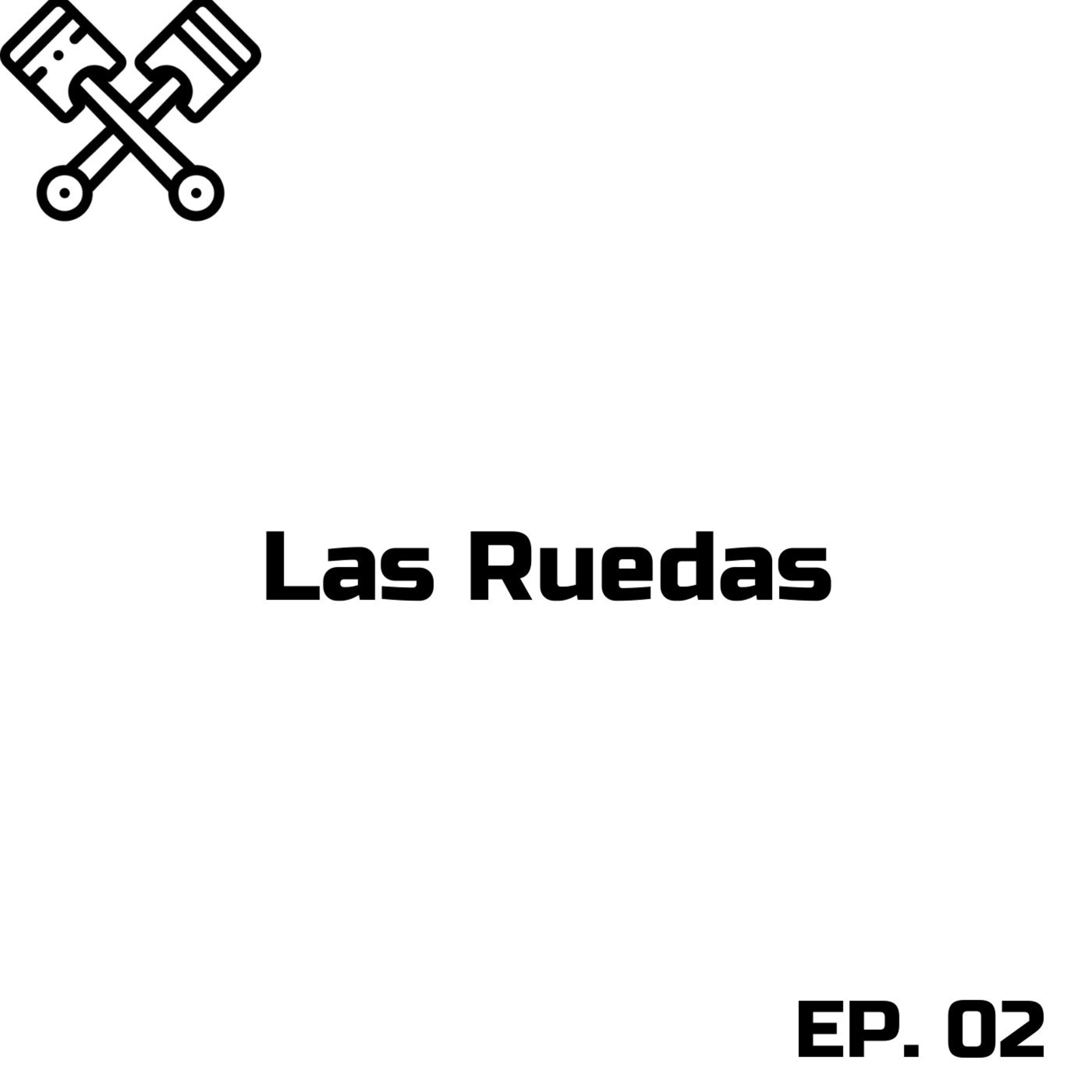 Las Ruedas (EP. 02) episode artwork