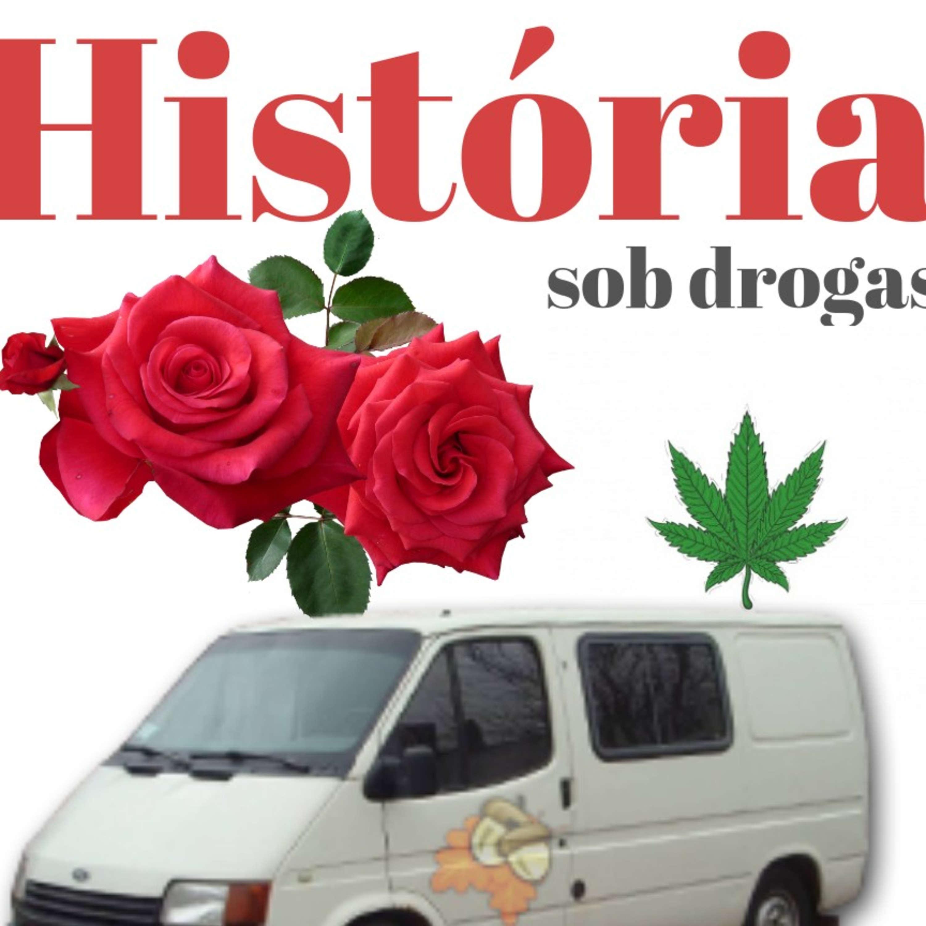 História sob drogas - Ep.3 - Milagre das Rosas episode artwork
