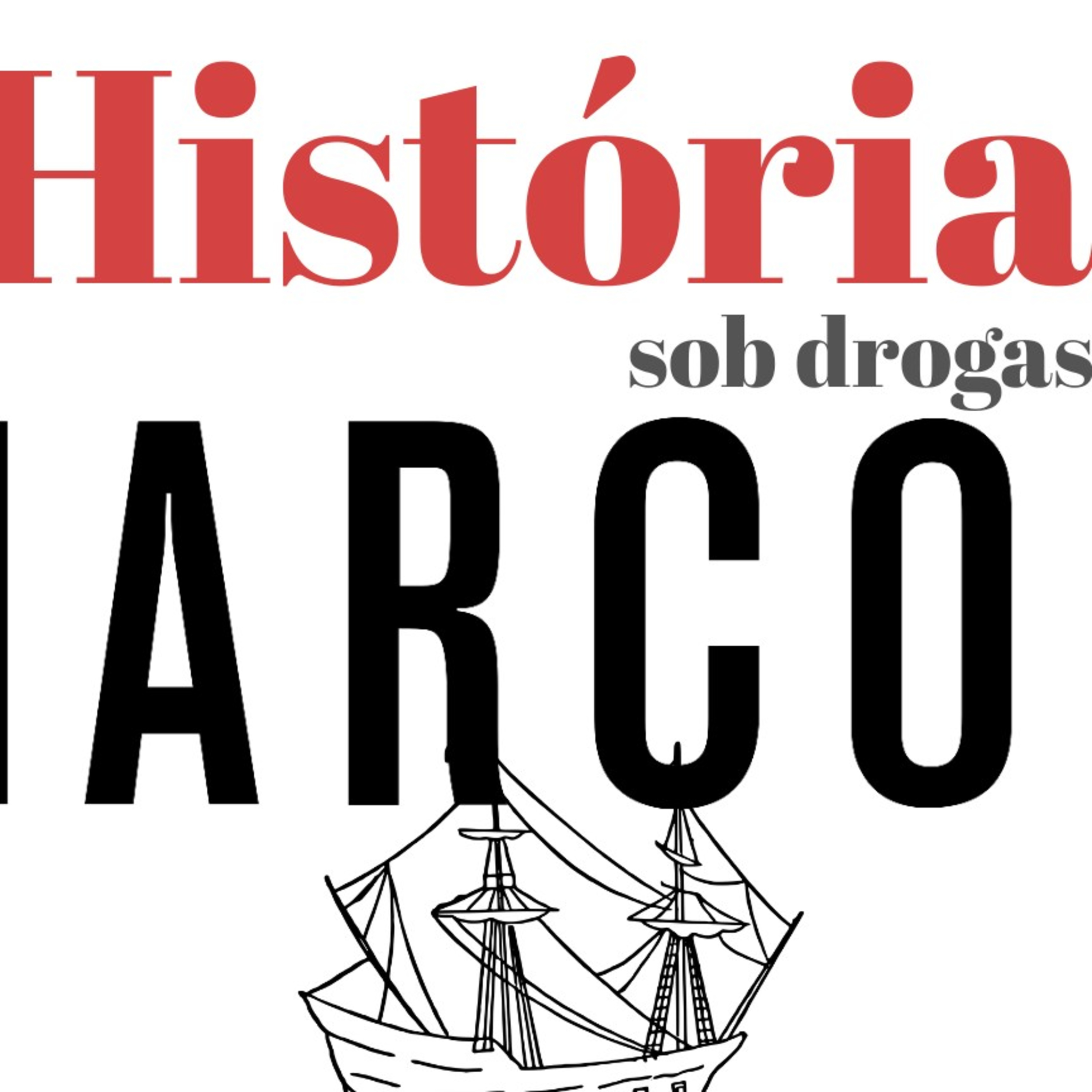 História sob drogas - Ep.8 - Descobrimentos  episode artwork