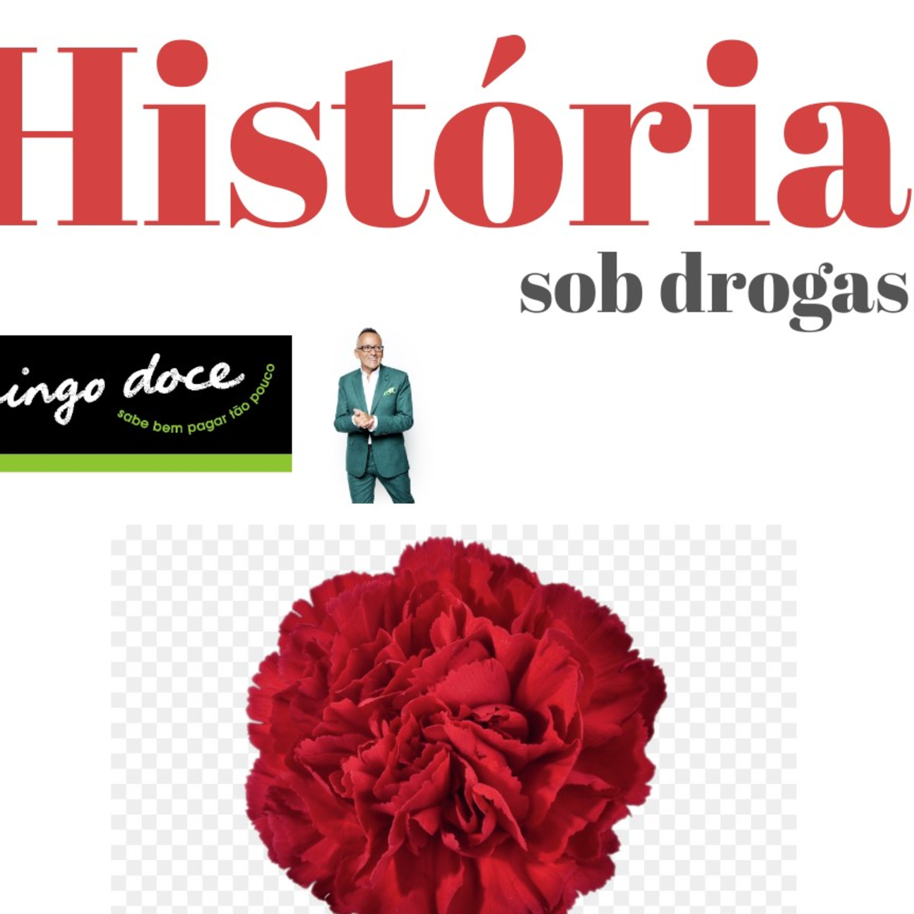 História sob drogas - Ep.11 - 25 de Abril episode artwork