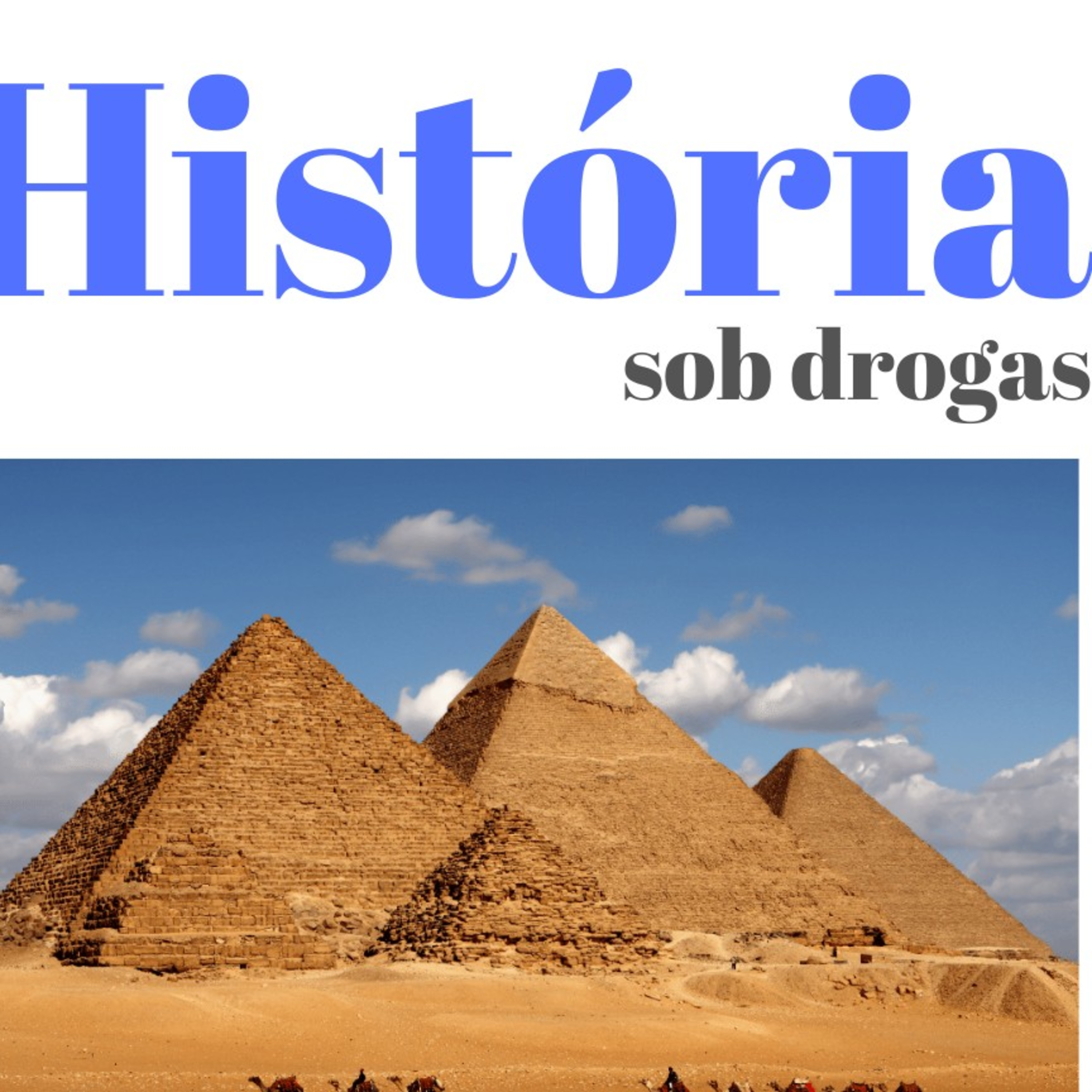 História sob drogas - S02E04 - Egipto episode artwork