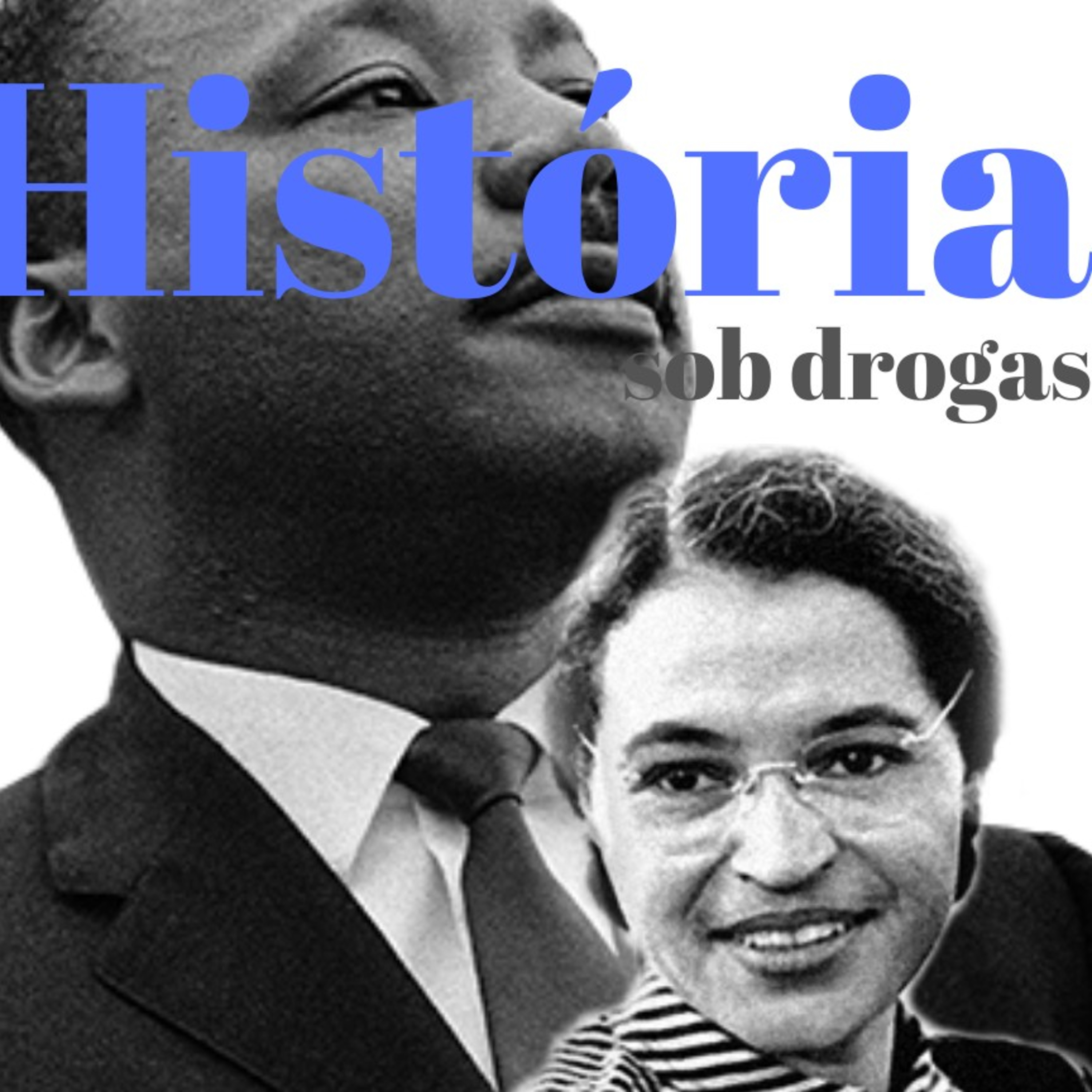 História sob drogas - S02E11 - Martin Luther King episode artwork