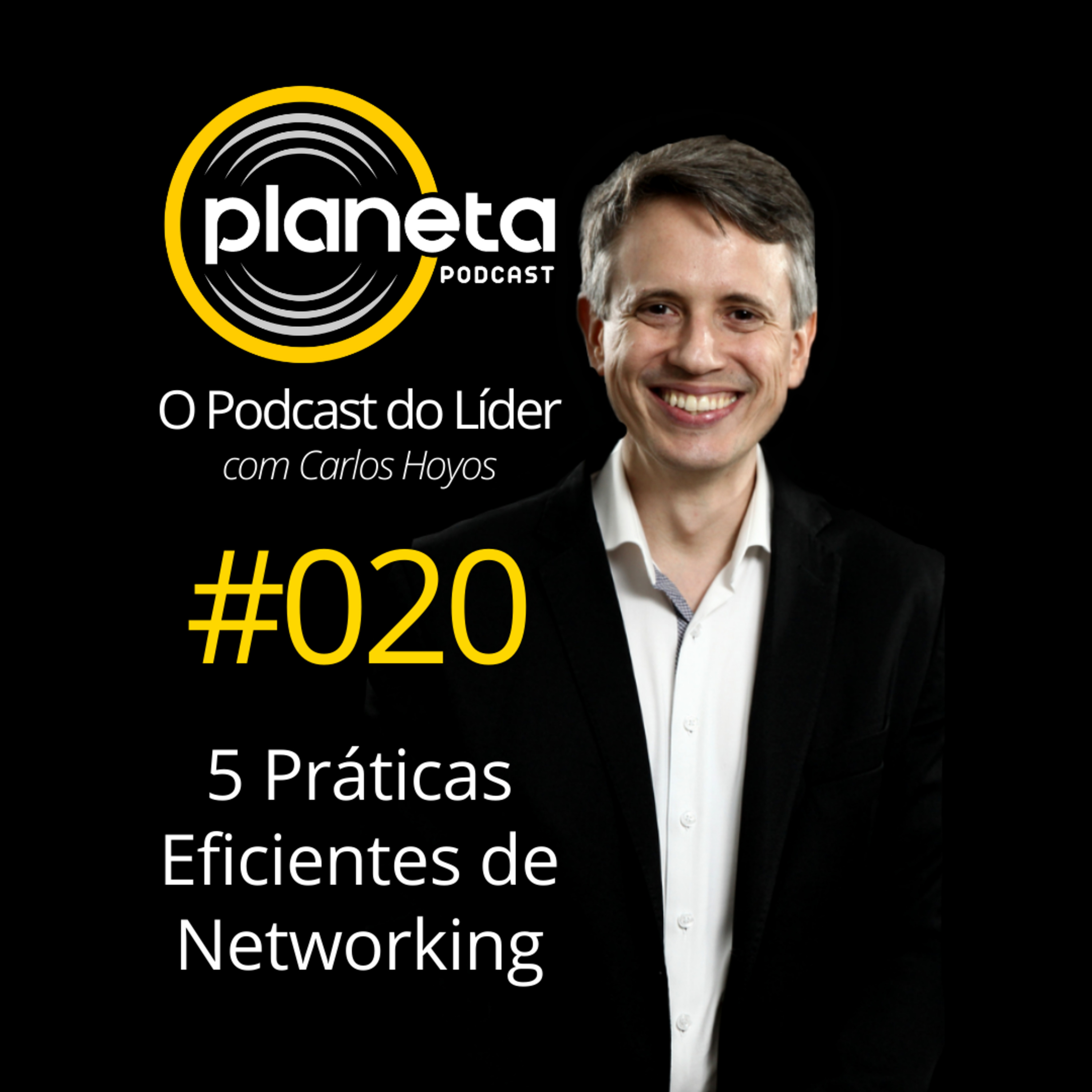 #020 - 5 Práticas Eficientes de Networking episode artwork