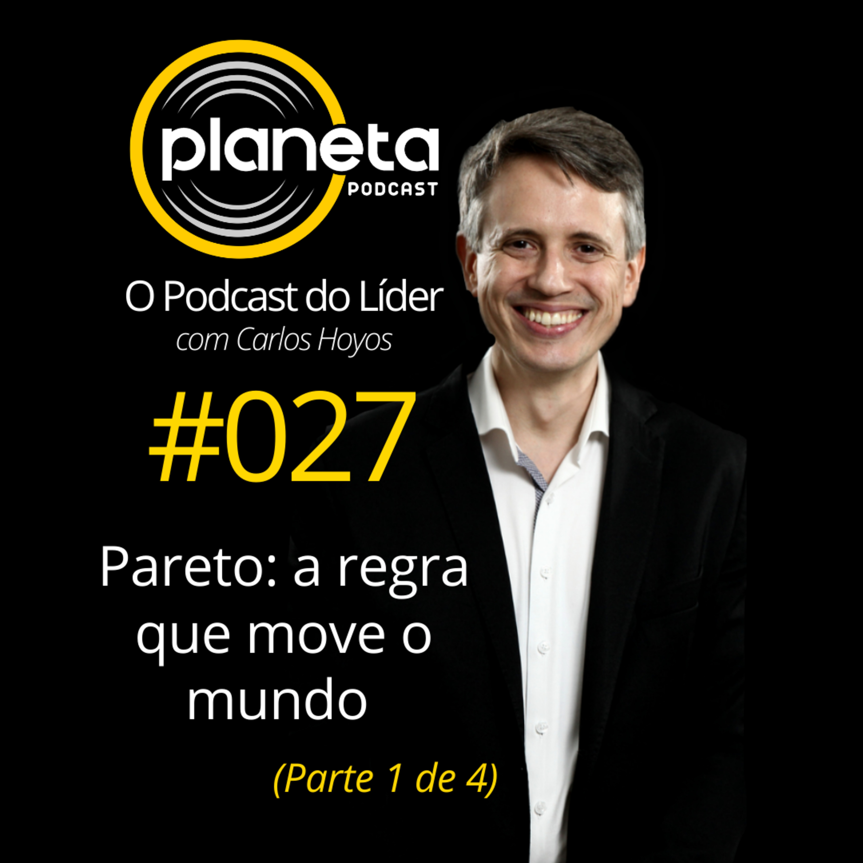 #027 - Pareto 20/80 - a regra que move o mundo (parte 1 de 4) episode artwork