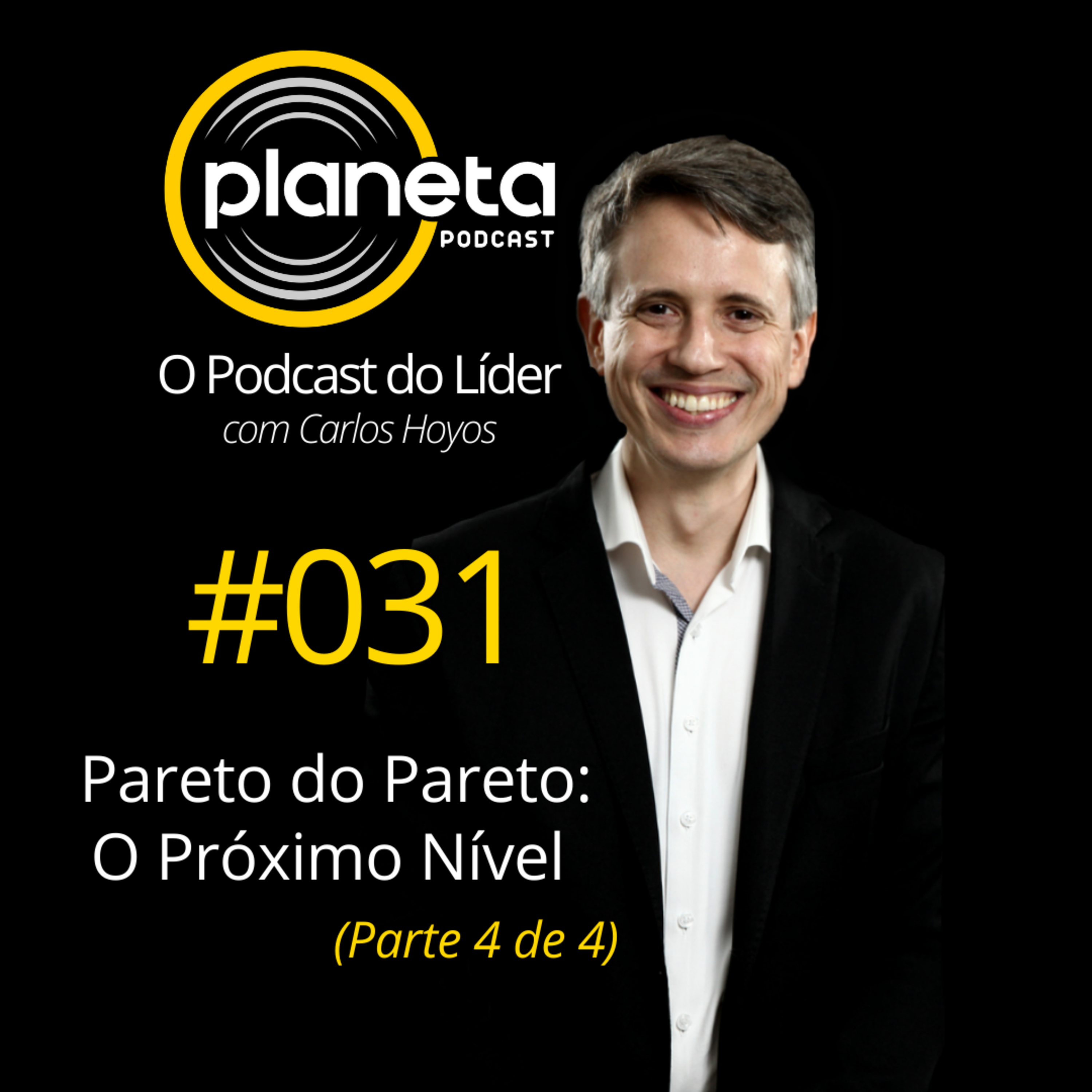 #031 - Pareto do Pareto: O Próximo Nível (Parte 4 de 4) episode artwork