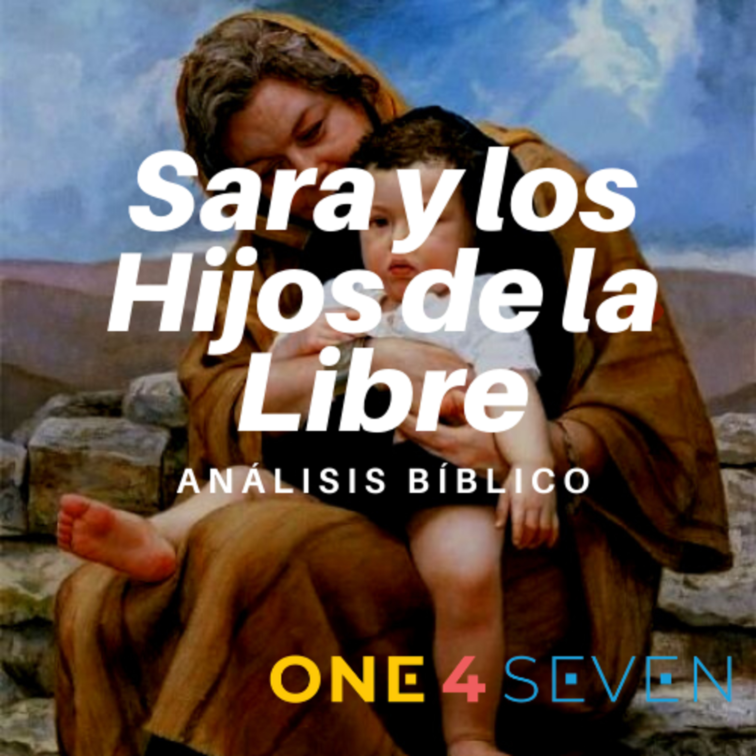 Análisis Bíblico: “Sara y los Hijos de la Libre"