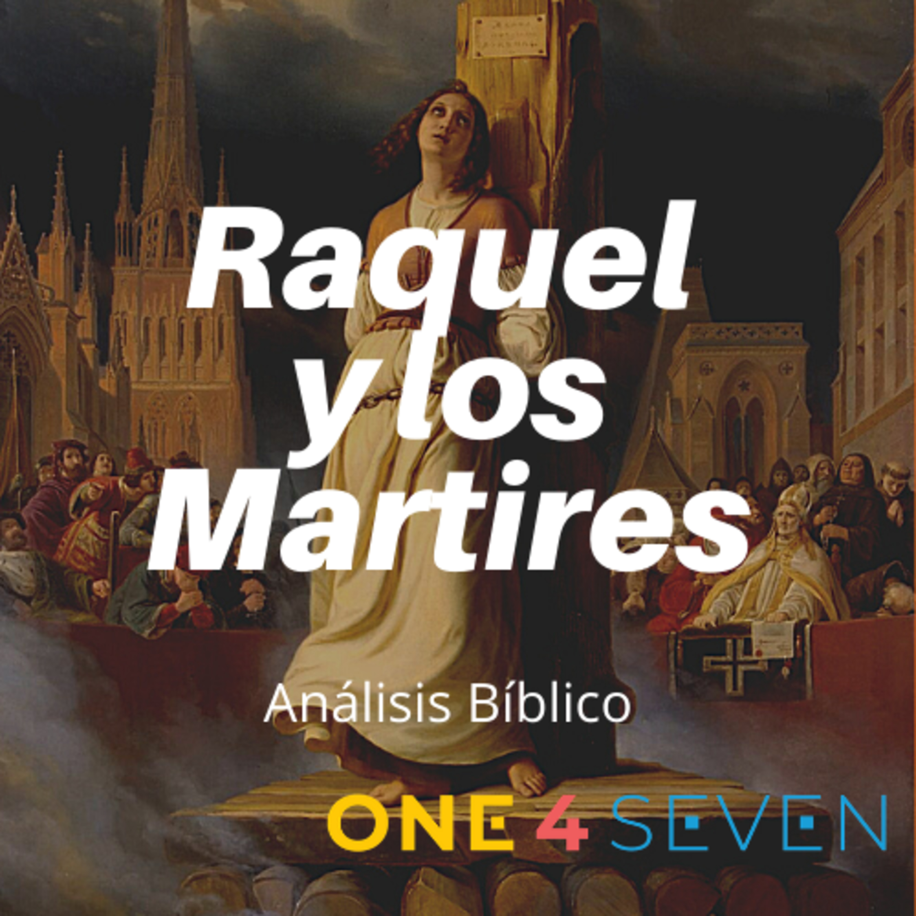 Análisis Bíblico: “Raquel y Los Mártires"