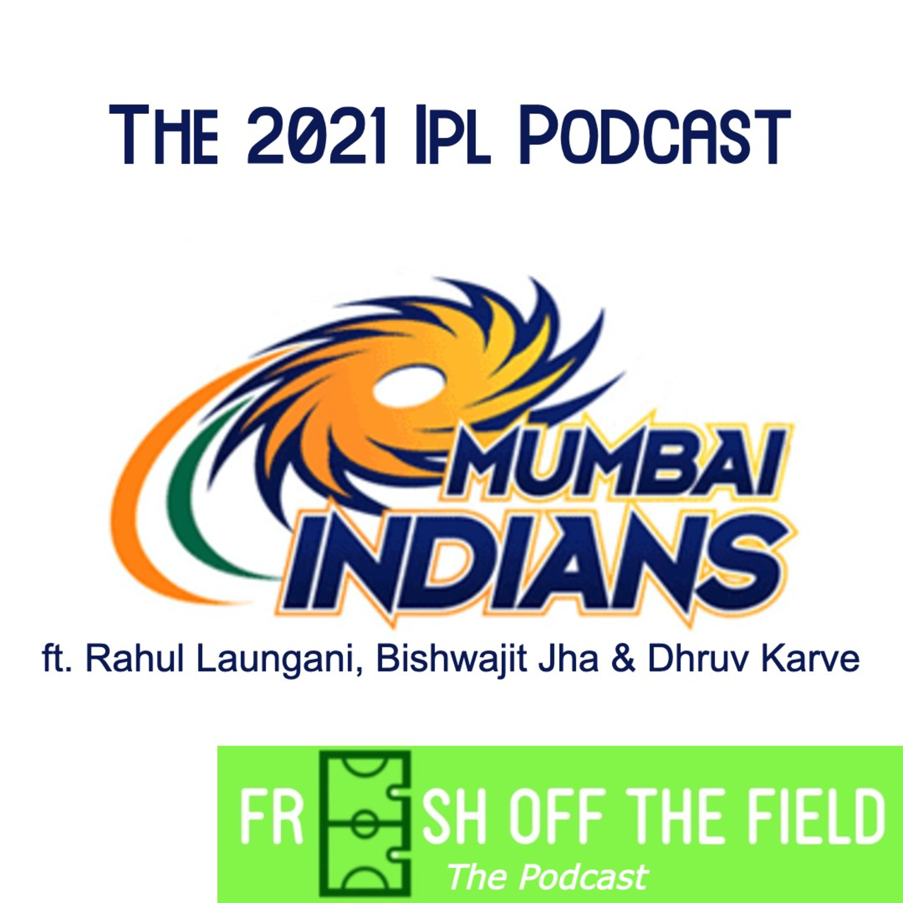 The 2021 IPL Podcast : Mumbai Indians Review 
