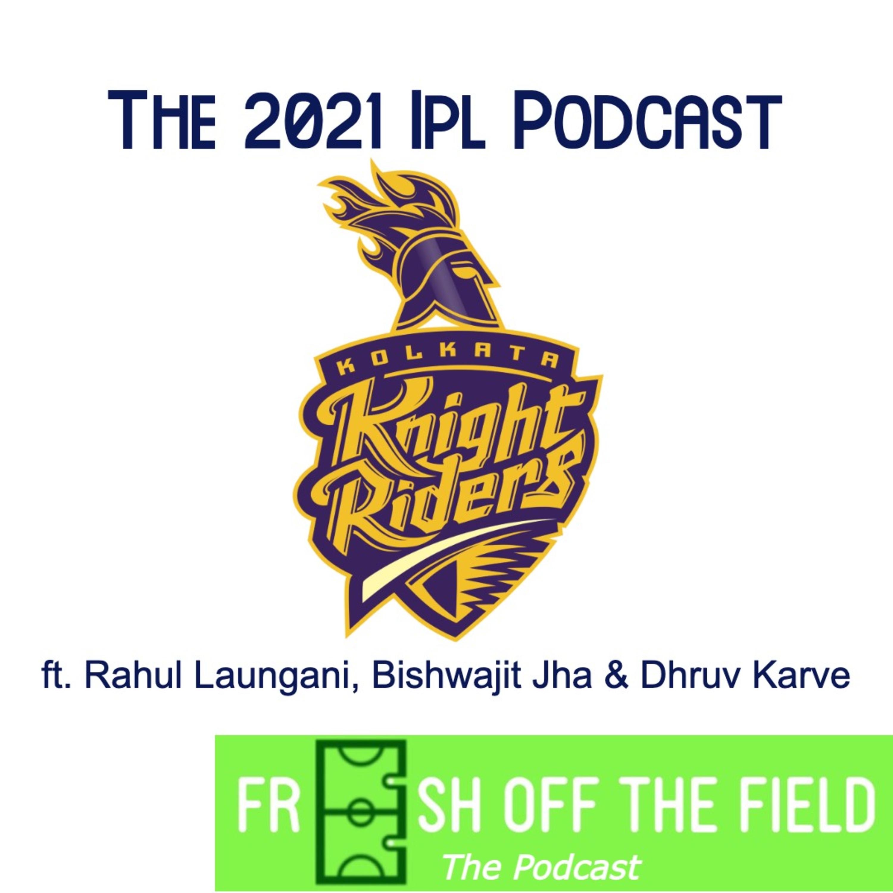 The 2021 IPL Podcast : Kolkata Knight Riders Review  episode artwork